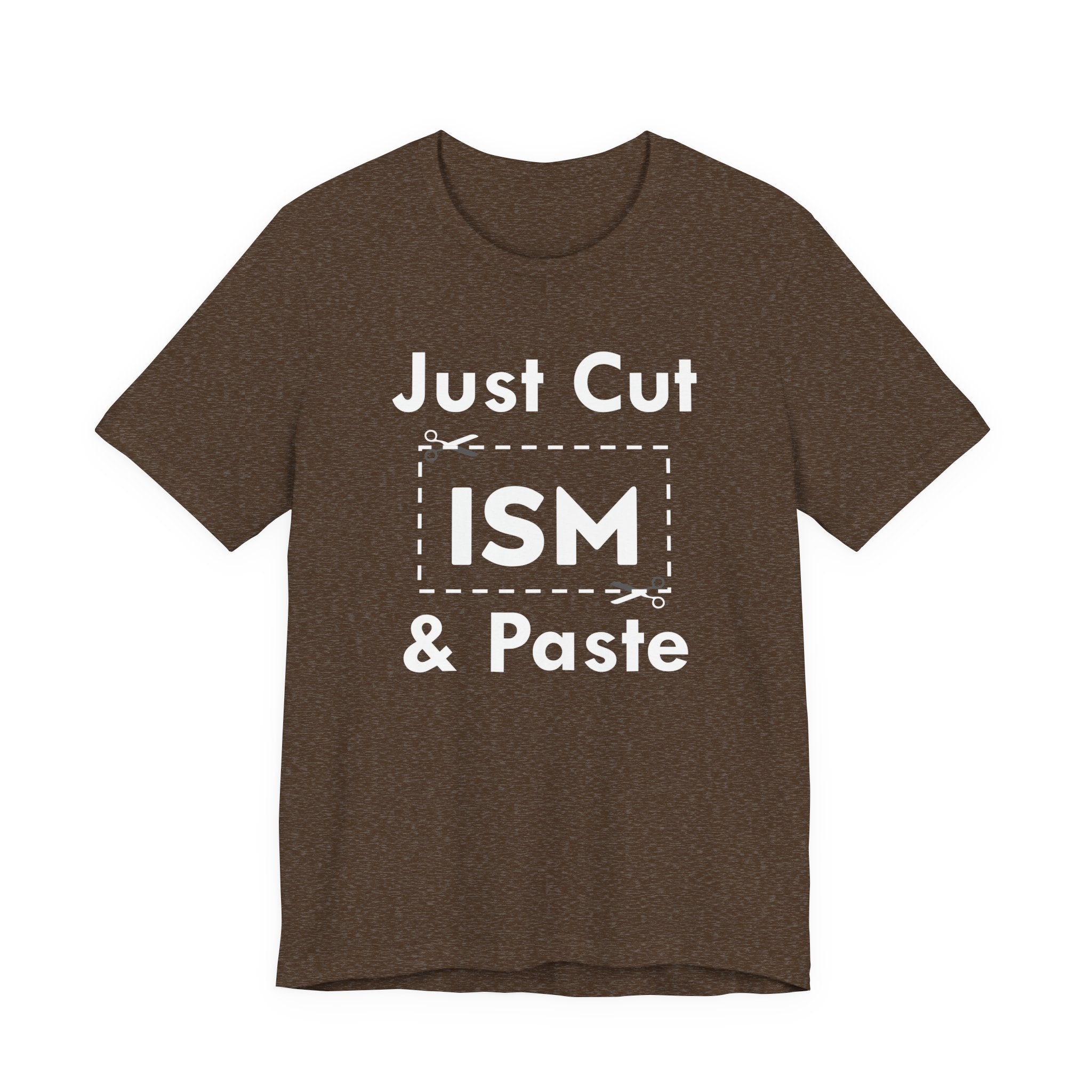 Just Cut & Paste - ISM