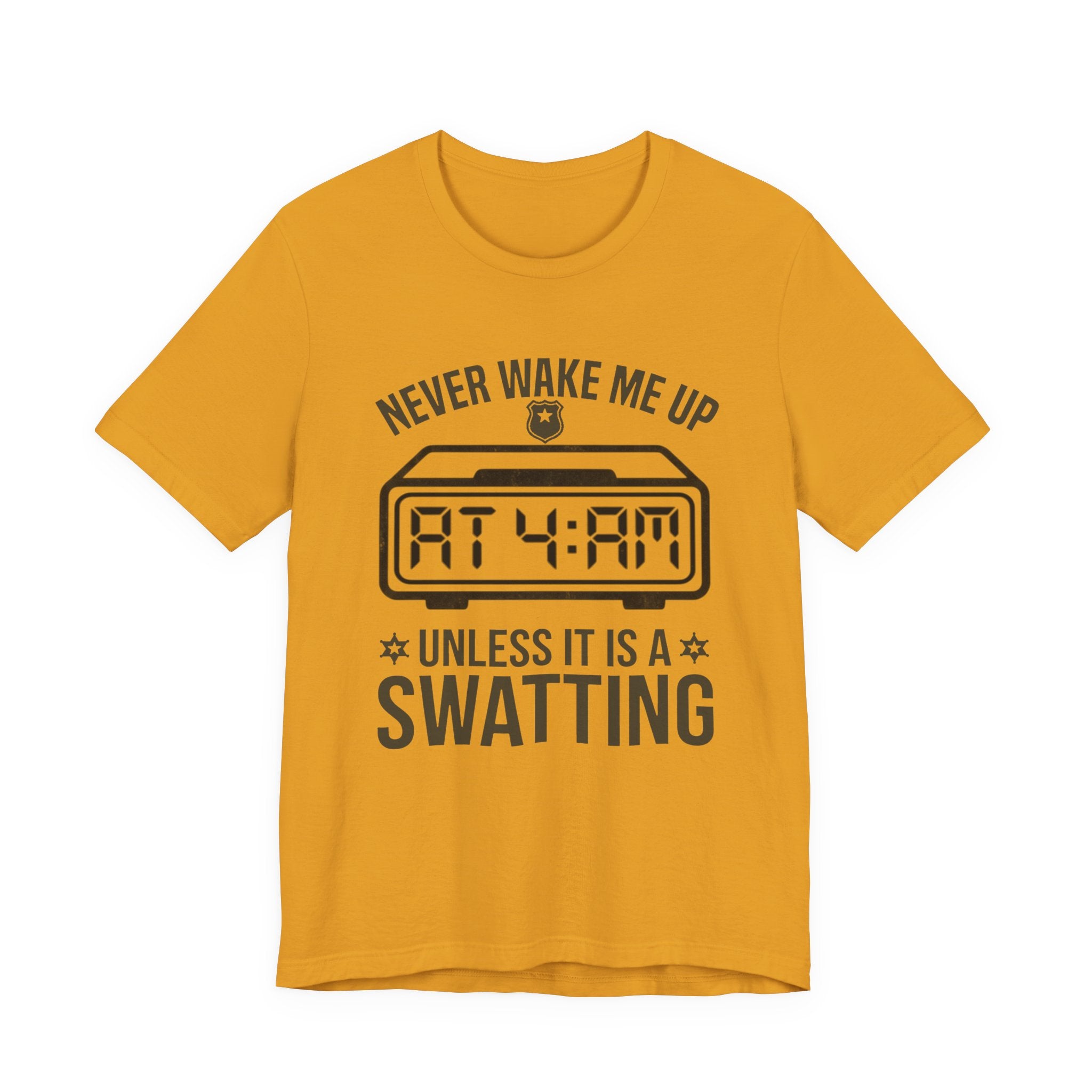 Never Wake Me Up at 4:00 AM Unless It Is a Swatting