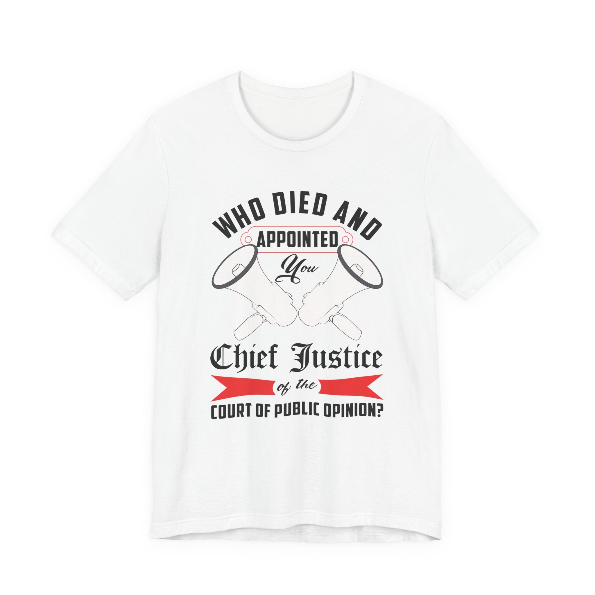 Who Died - Appointed You Chief Justice