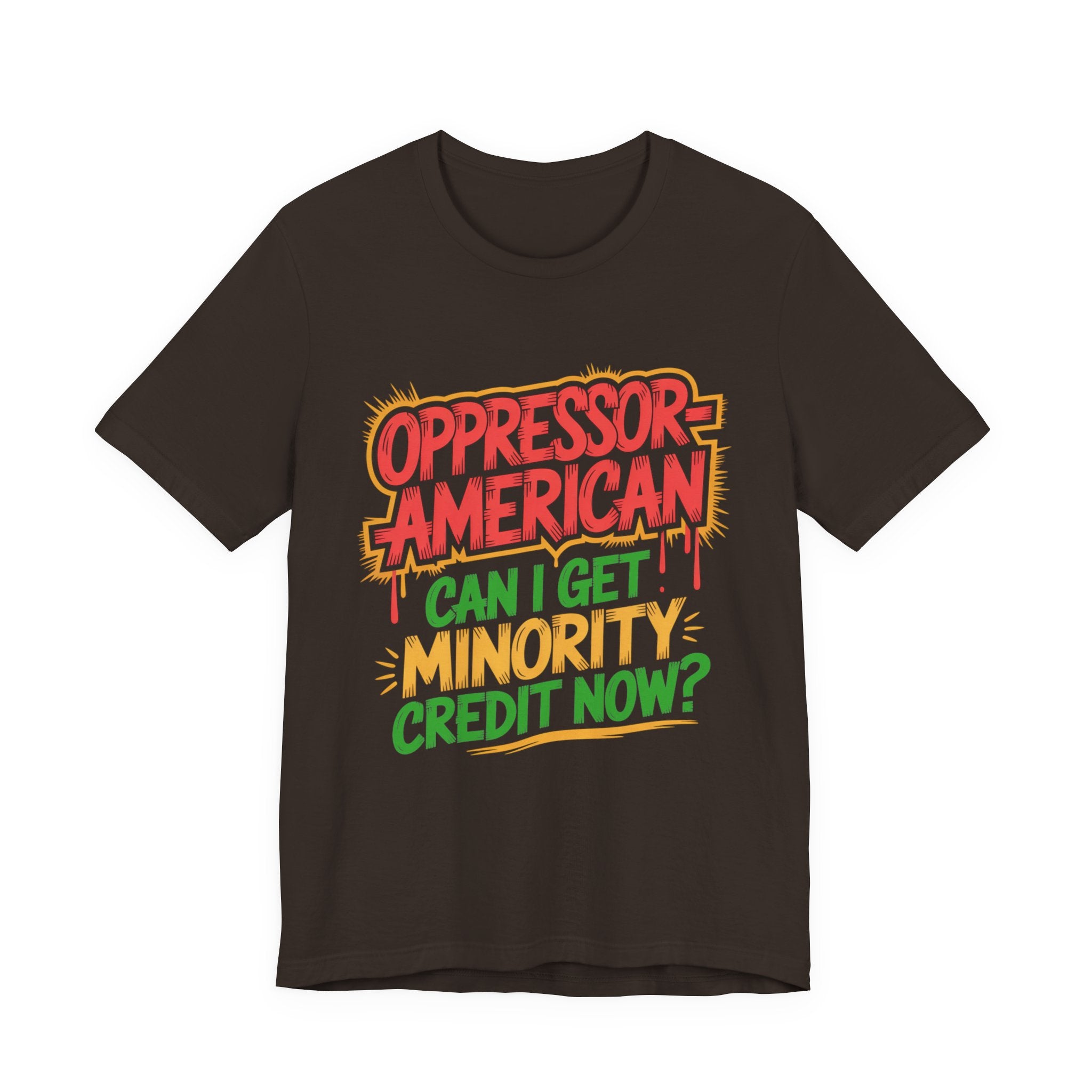 Oppressor-American Can I Get Minority Credit Now?