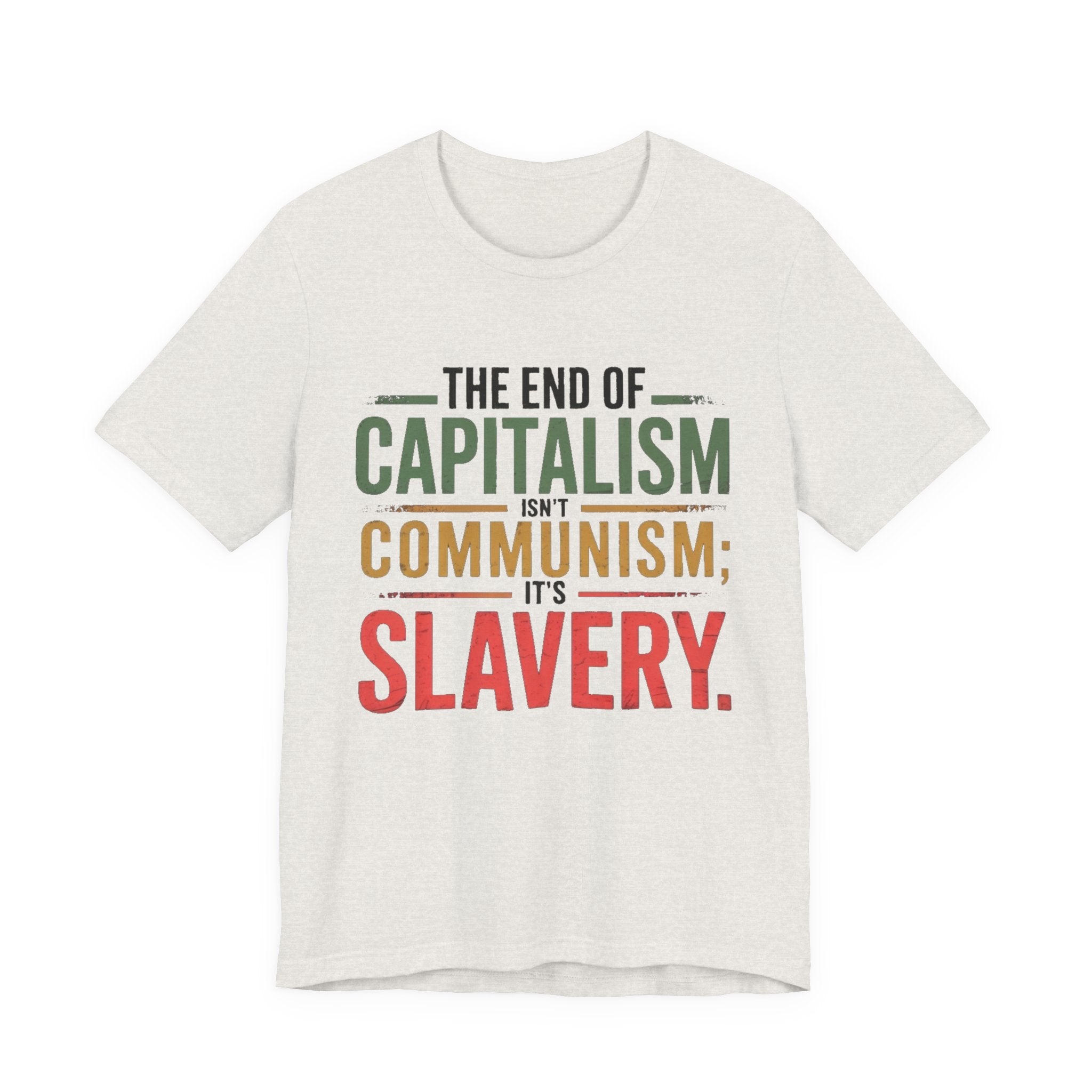Capitalism - Communism - Slavery