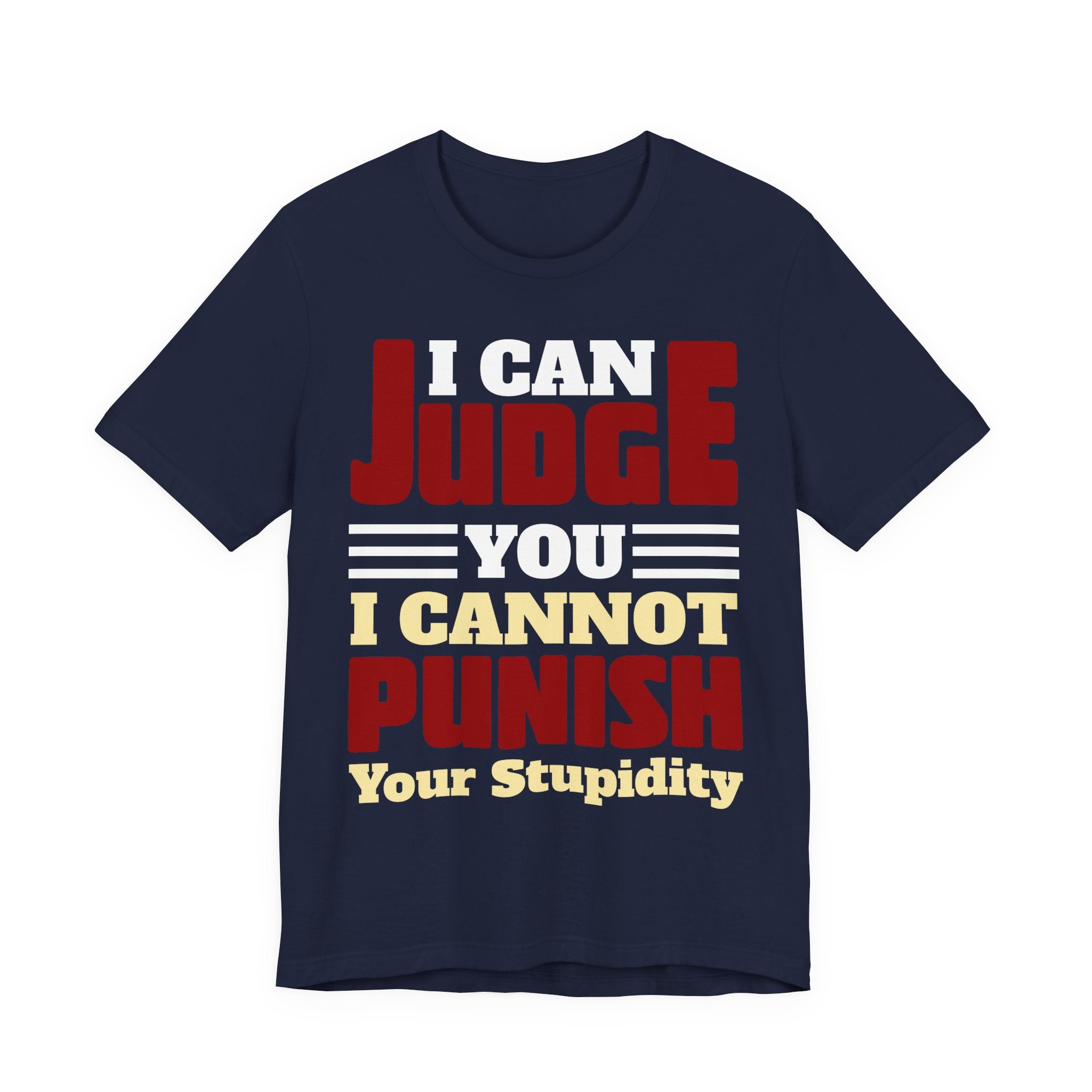 Judge You not Punish Stupidity
