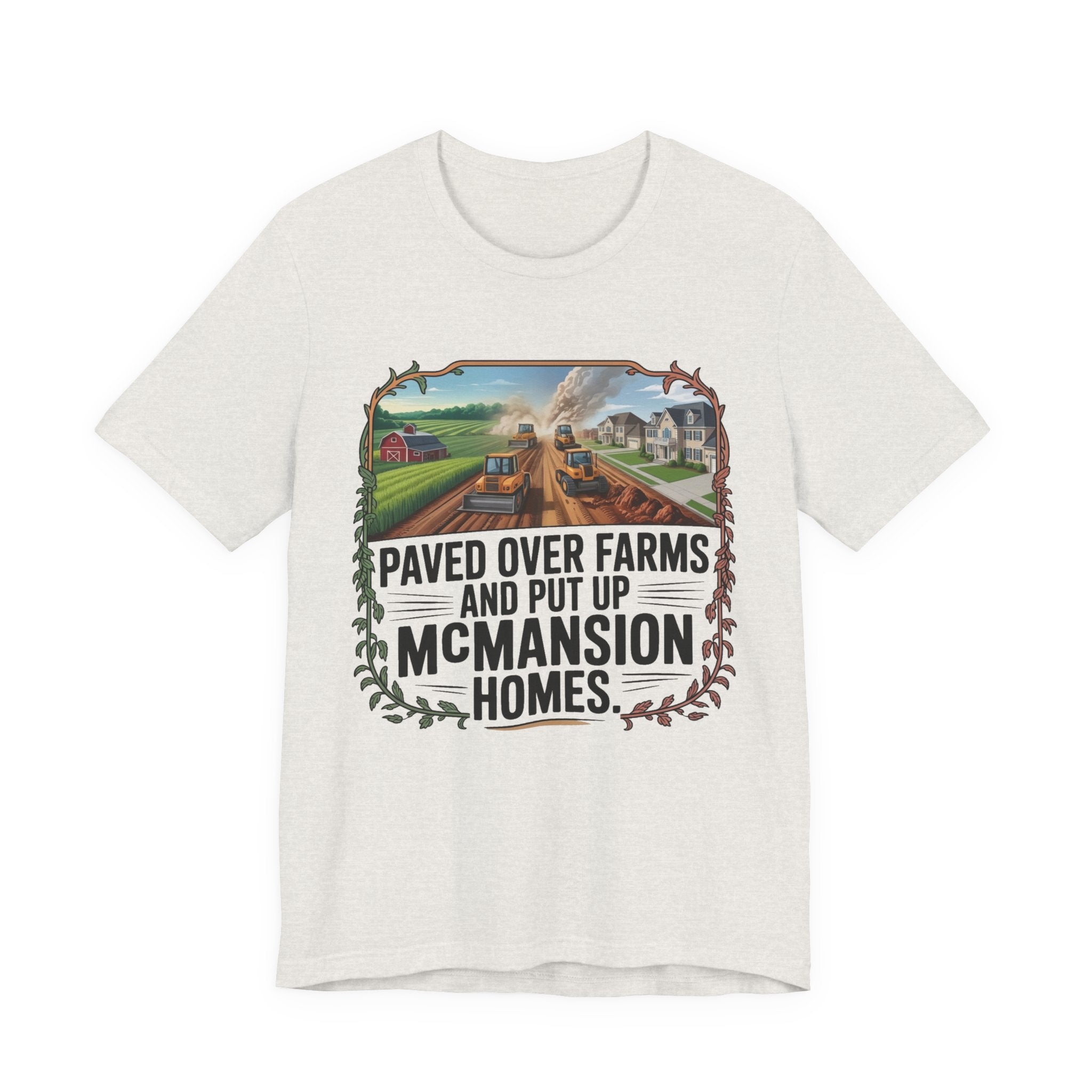 Paved Over Farms and Put Up McMansion Homes