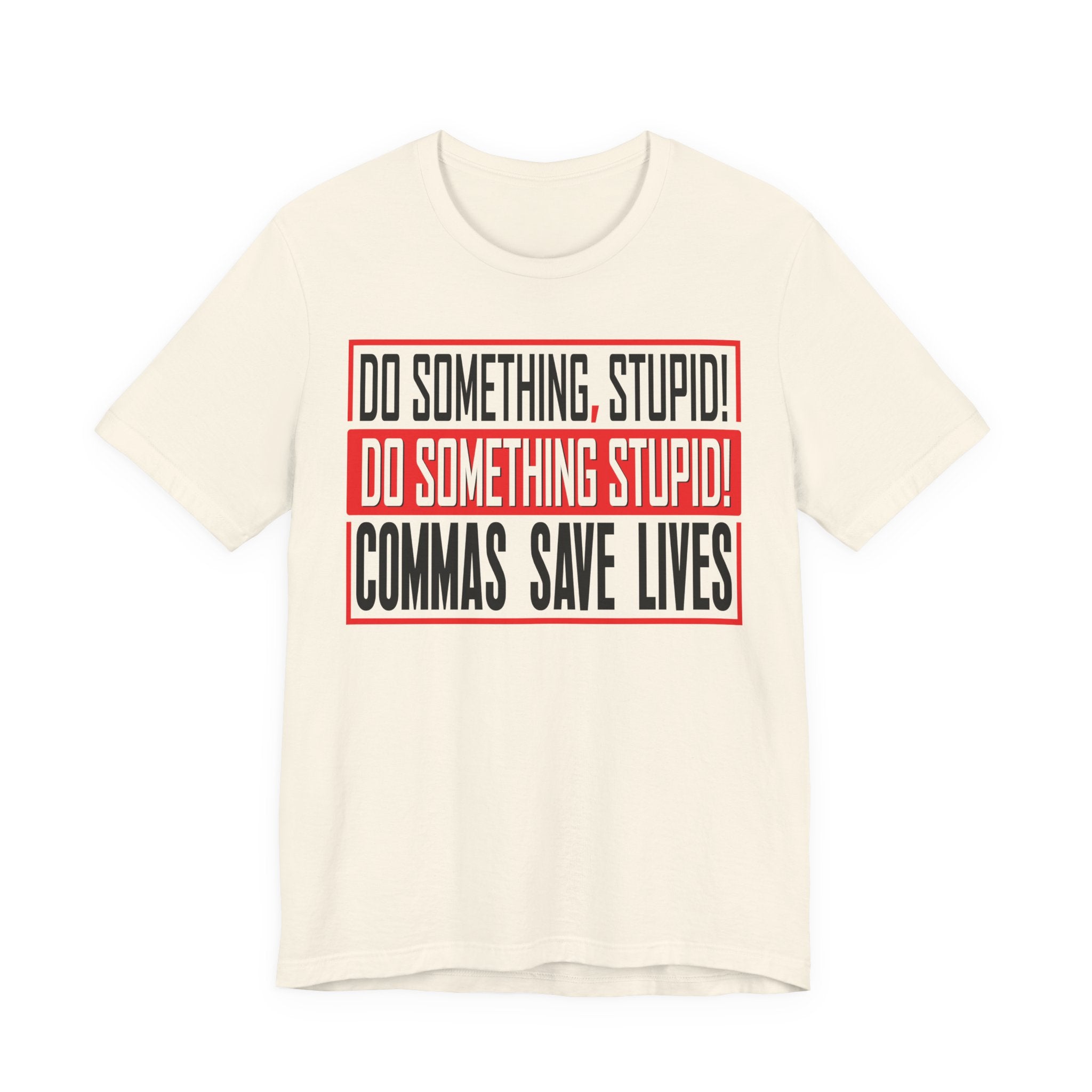 Commas Save Lives - Stupid