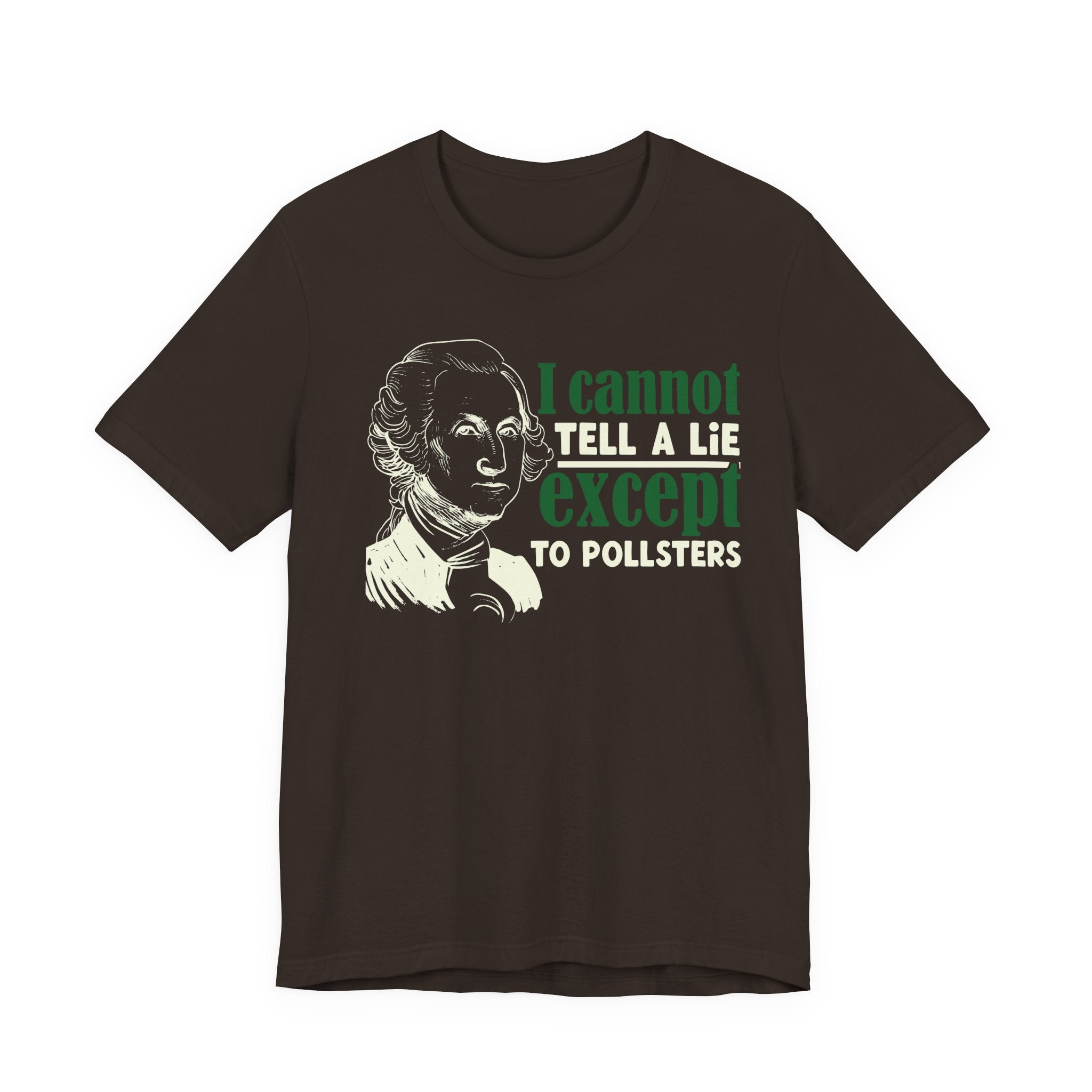 Washington - Cannot Lie Except to Pollsters