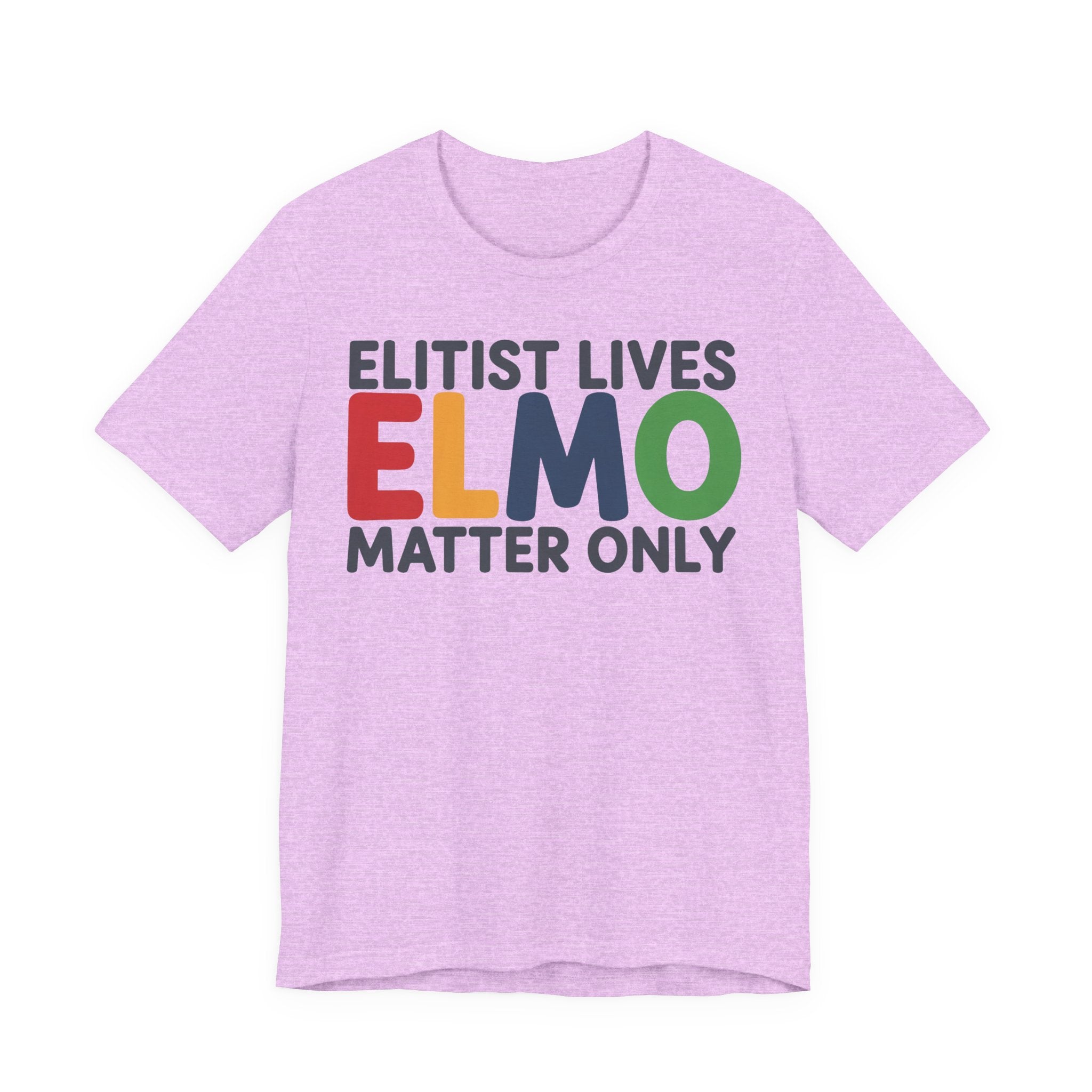 ELMO - Elitist Lives Matter Only