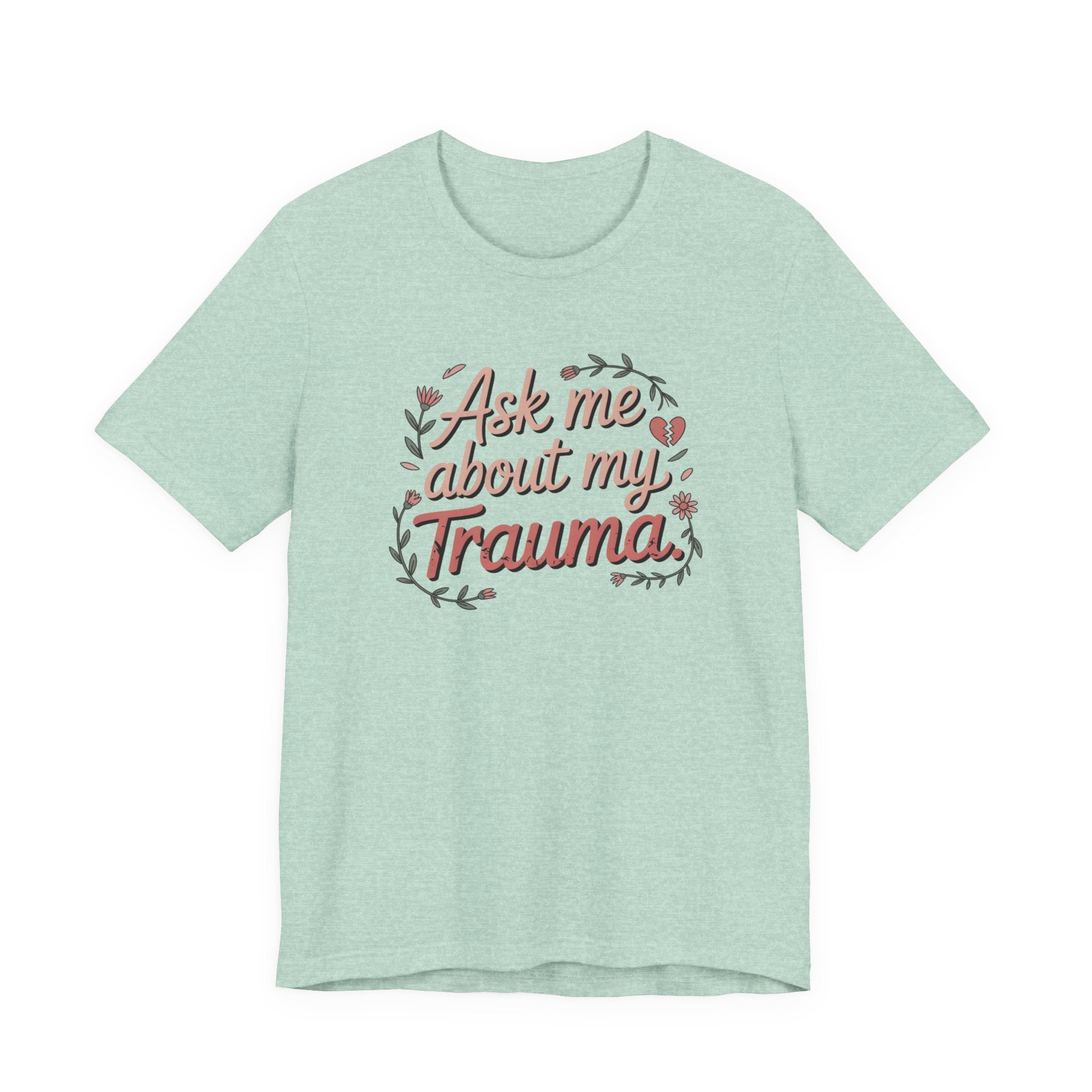 Ask Me About My Trauma
