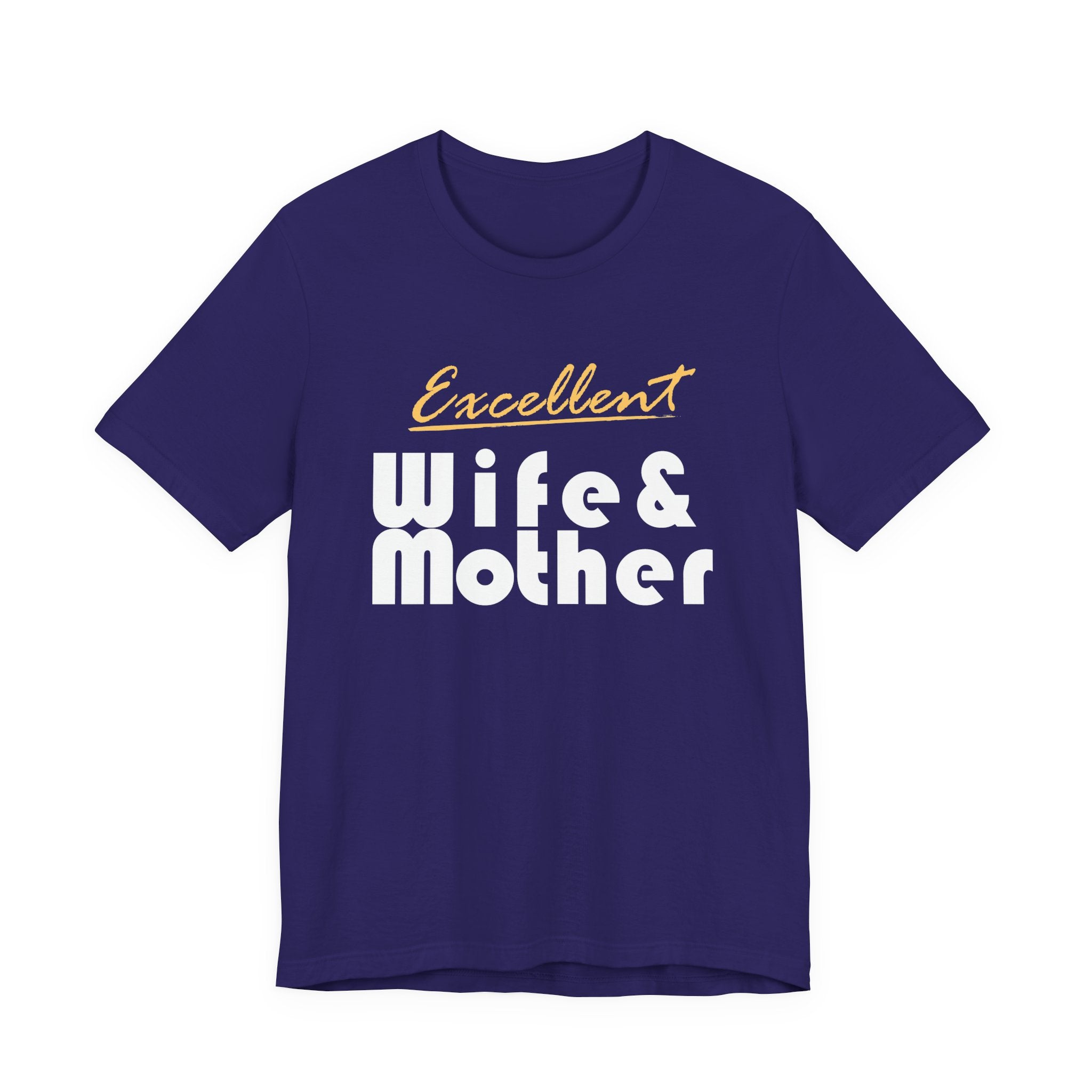 Excellent Wife & Mother - Dark Colored Tees