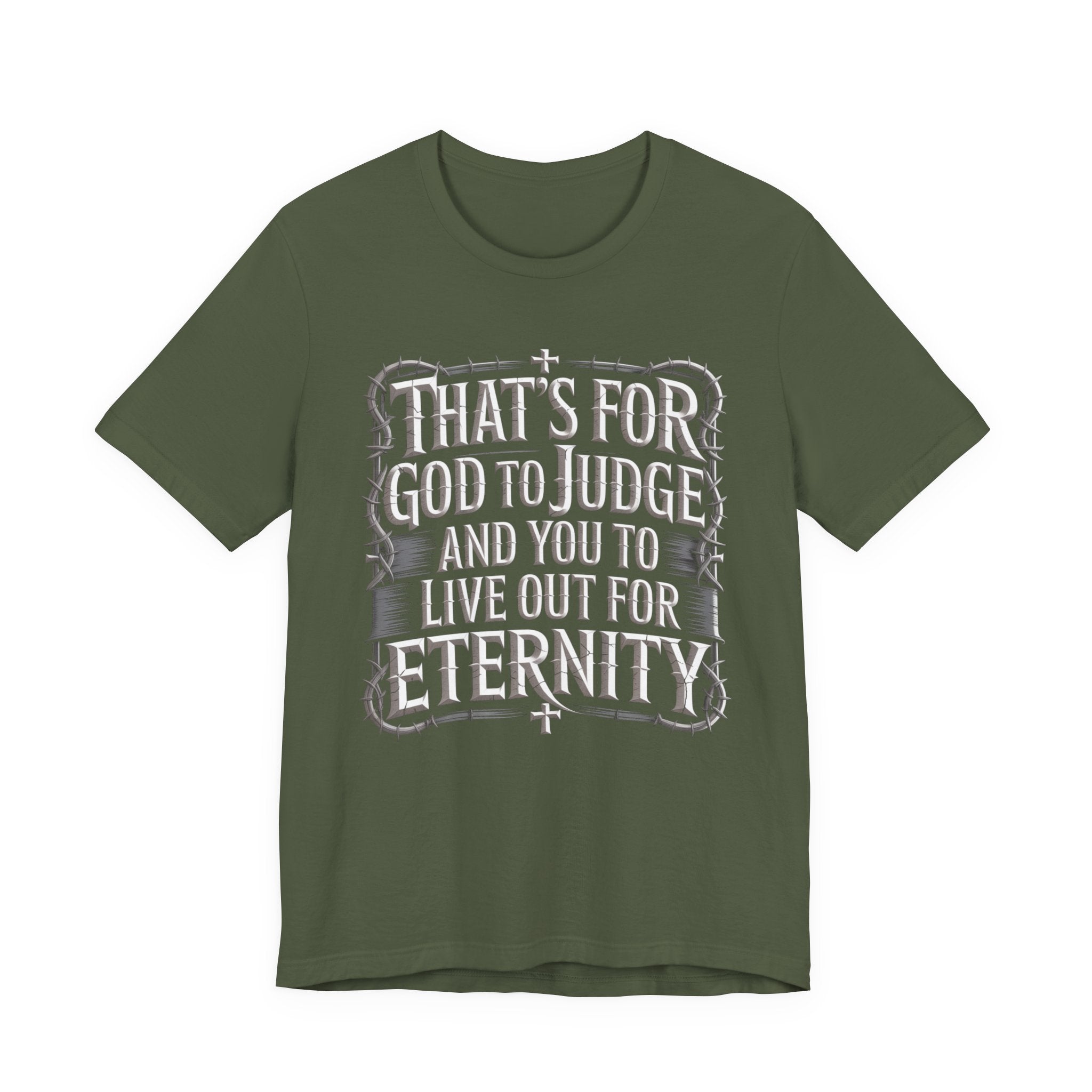 God To Judge - You To Live Out For Eternity