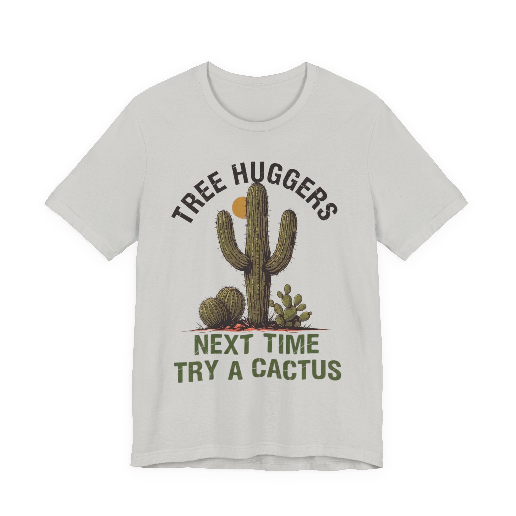 Tree Huggers - Next Time Try a Cactus