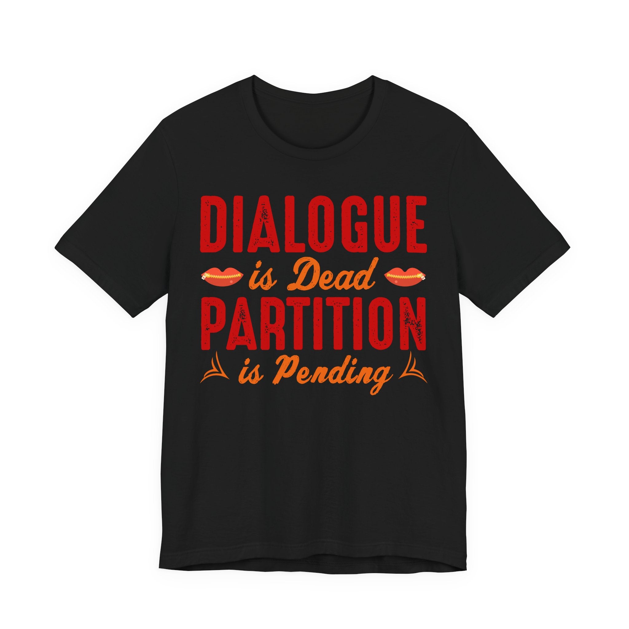 Dialogue Is Dead Partition Is Pending