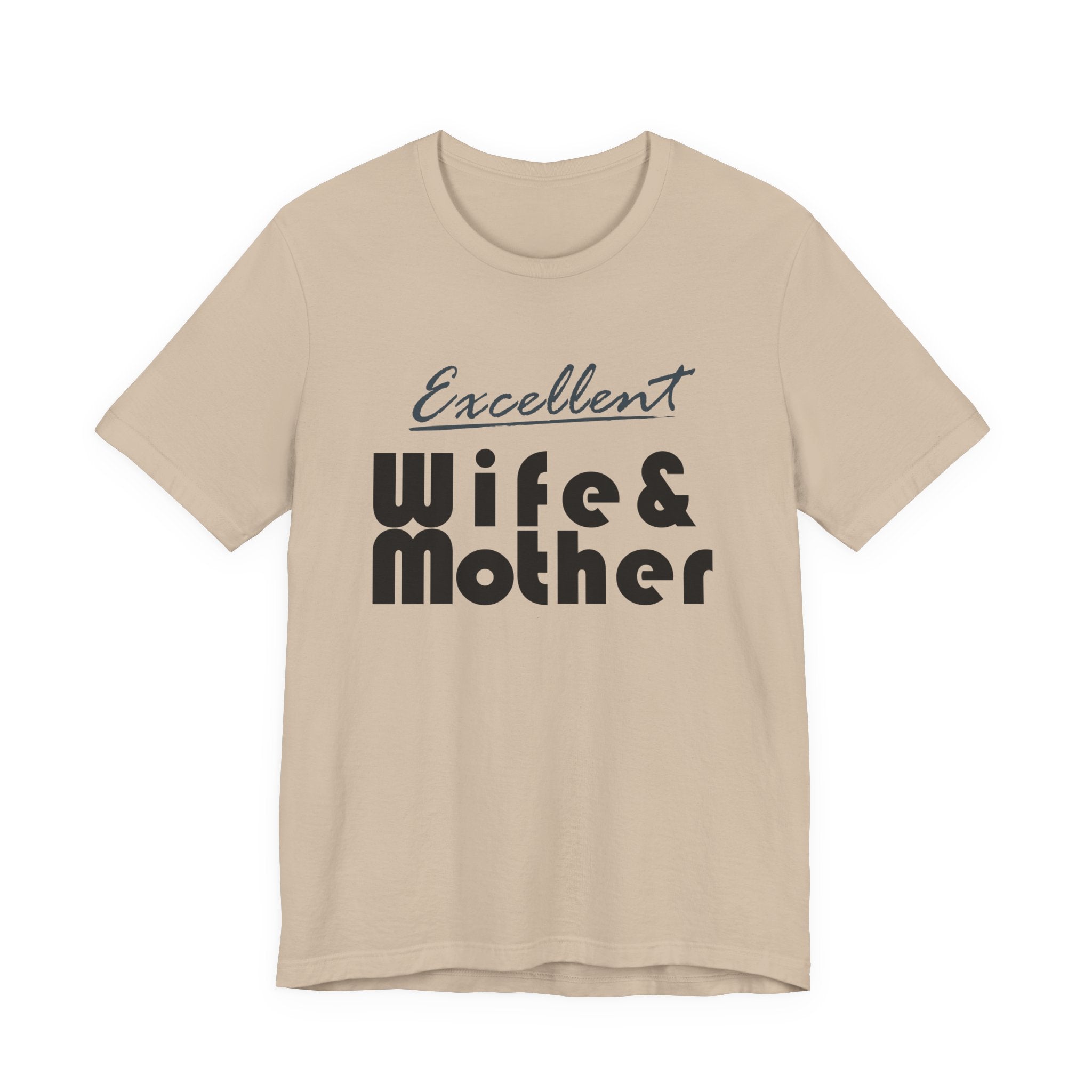 Excellent Wife & Mother - Light Colored Tees