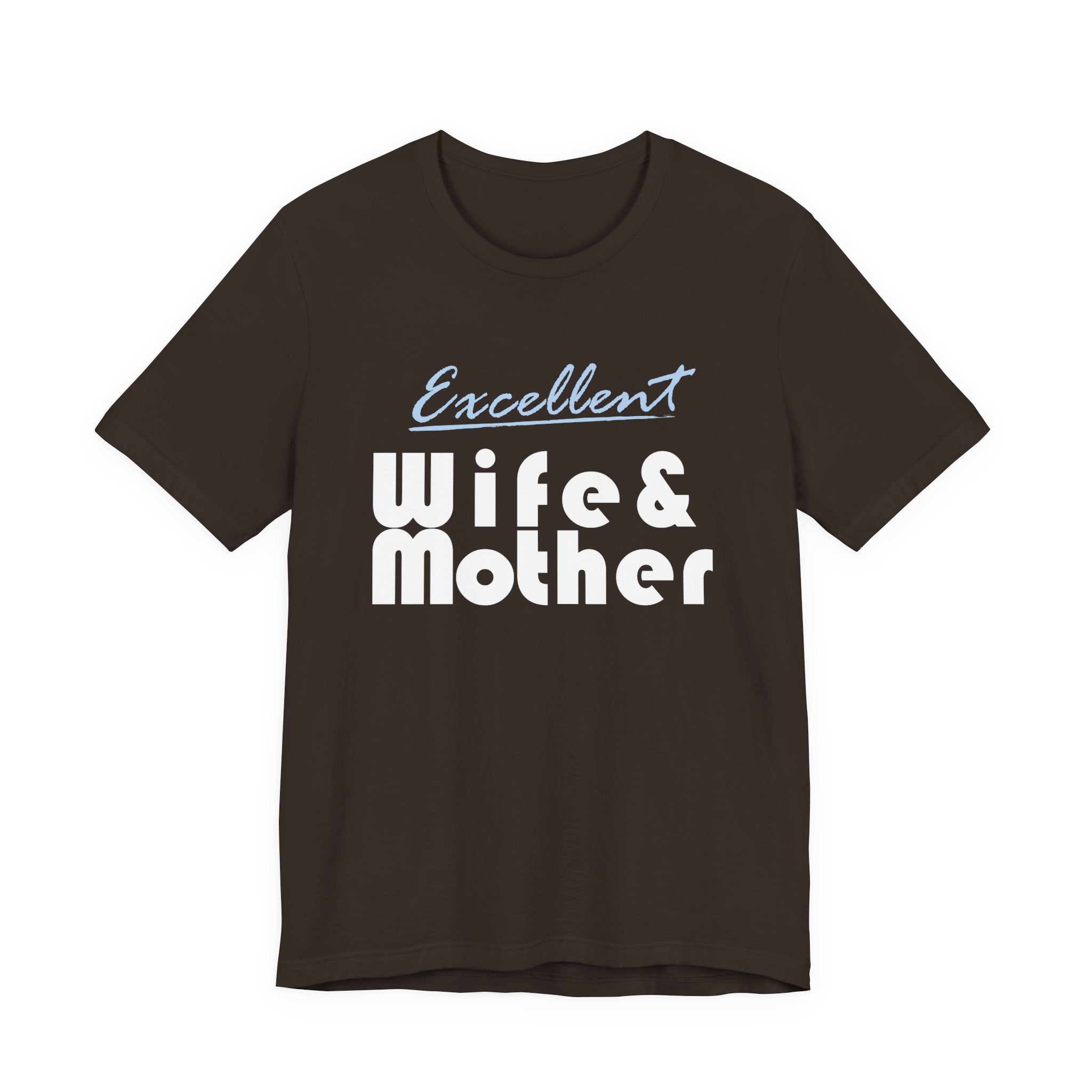 Excellent Wife & Mother - Dark Colored Tees