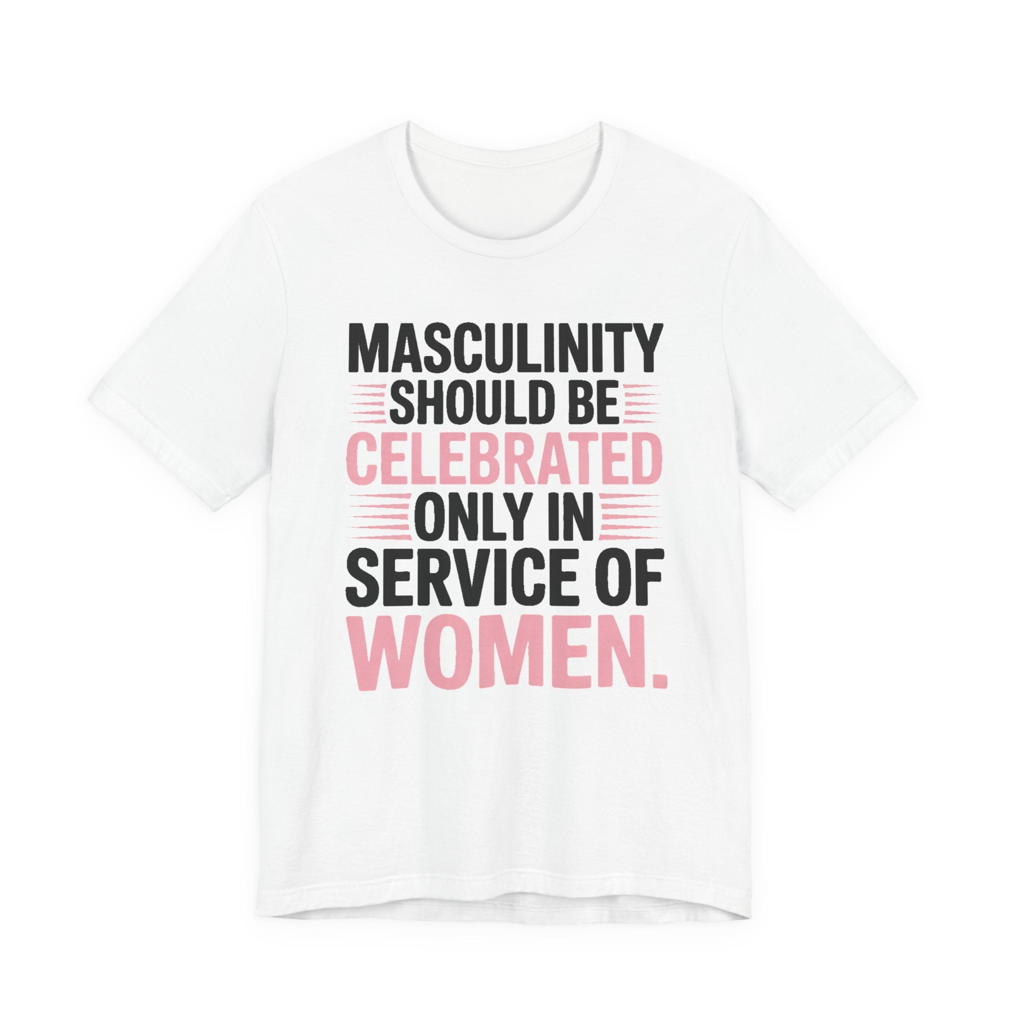Masculinity Celebrated - Service Of Women
