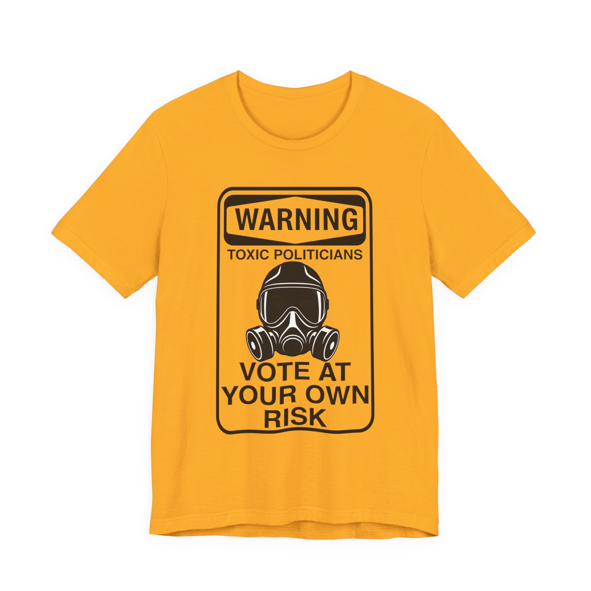 Warning: Toxic Politicians - Vote At Your Own Risk