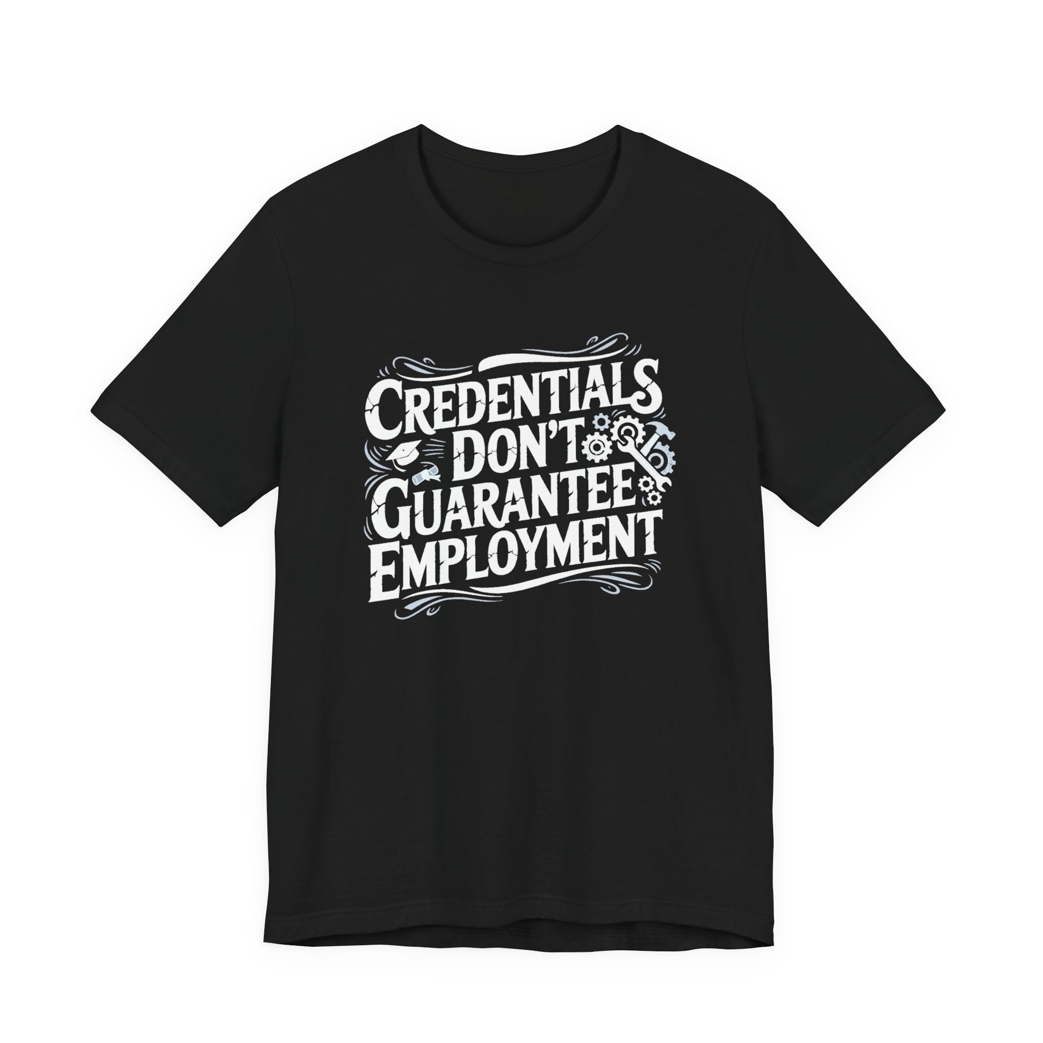 Credentials Don't Guarantee Employment