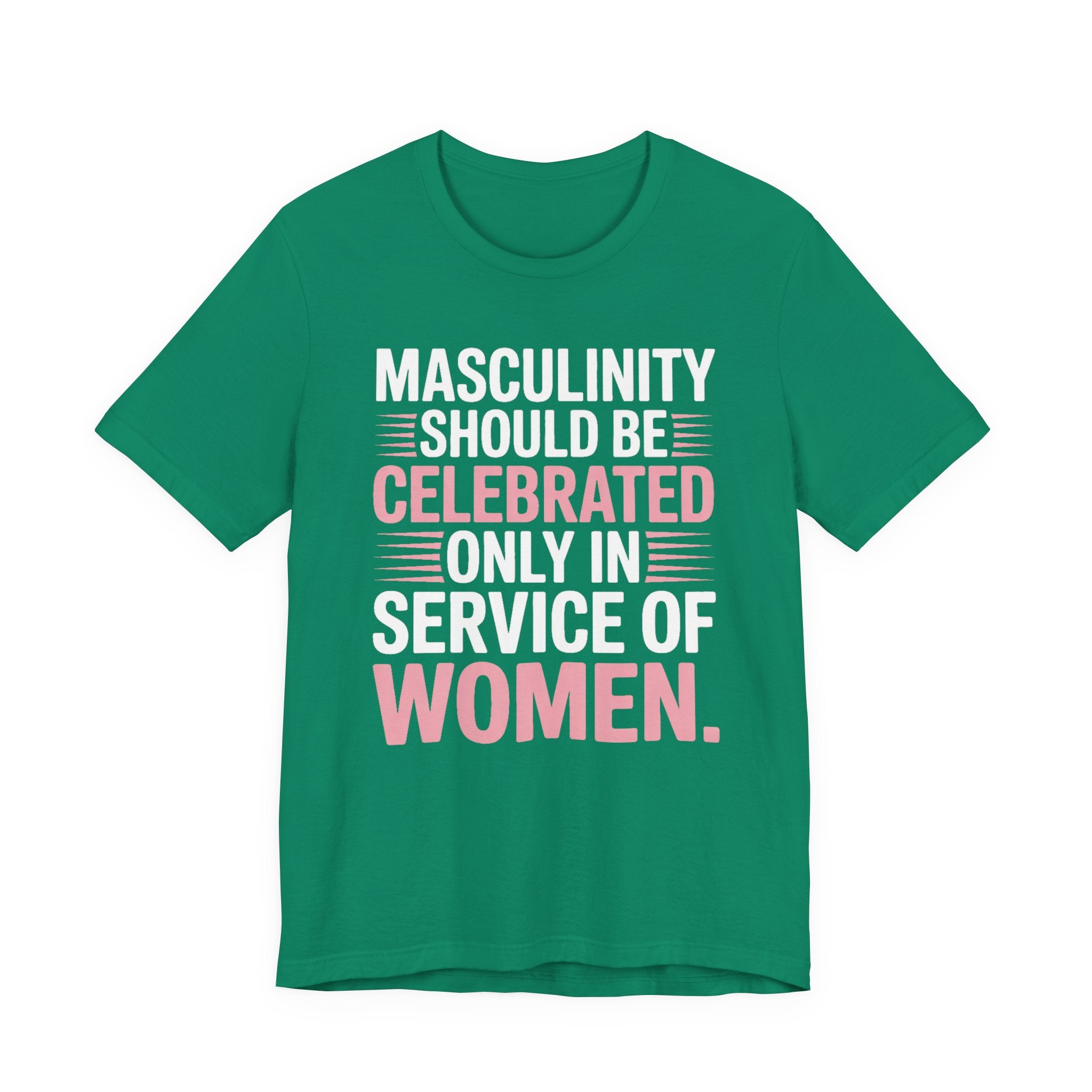 Masculinity Celebrated - Service Of Women