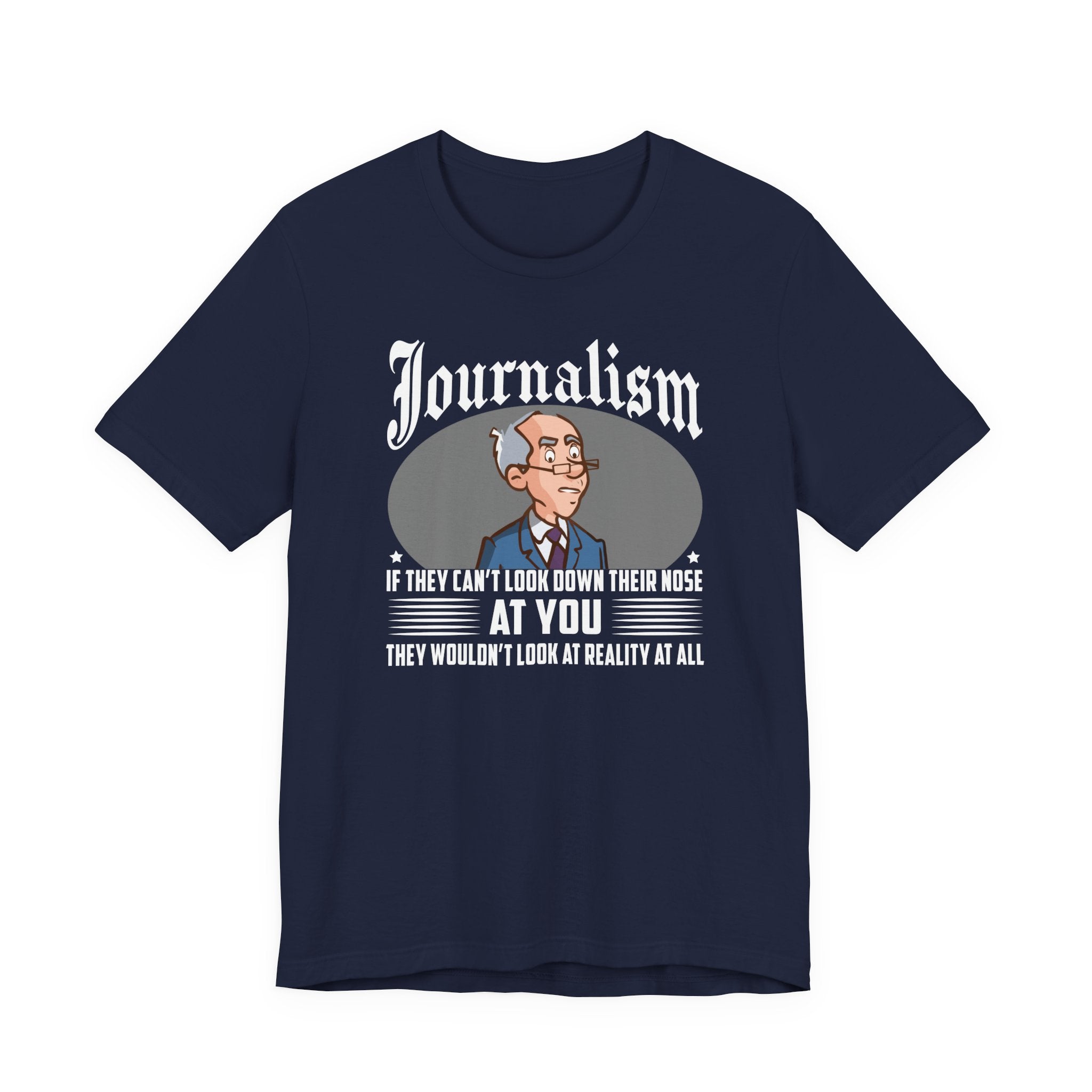 Journalism - Looking Down Their Nose at Reality