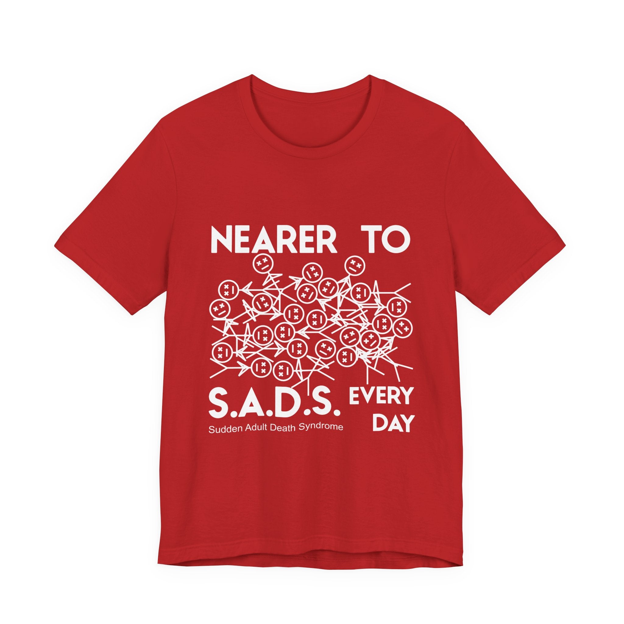 Nearer to S.A.D.S. Every Day