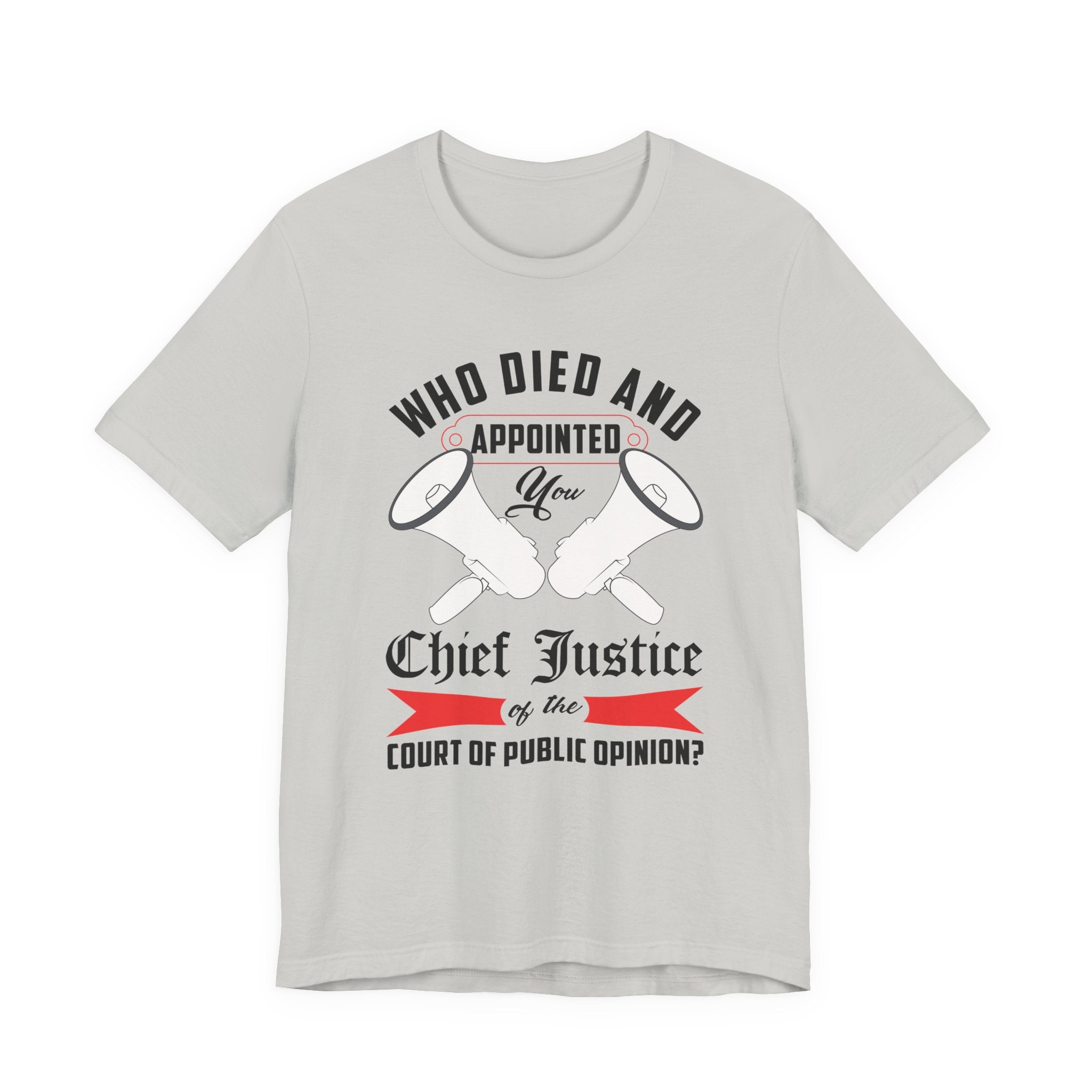 Who Died - Appointed You Chief Justice