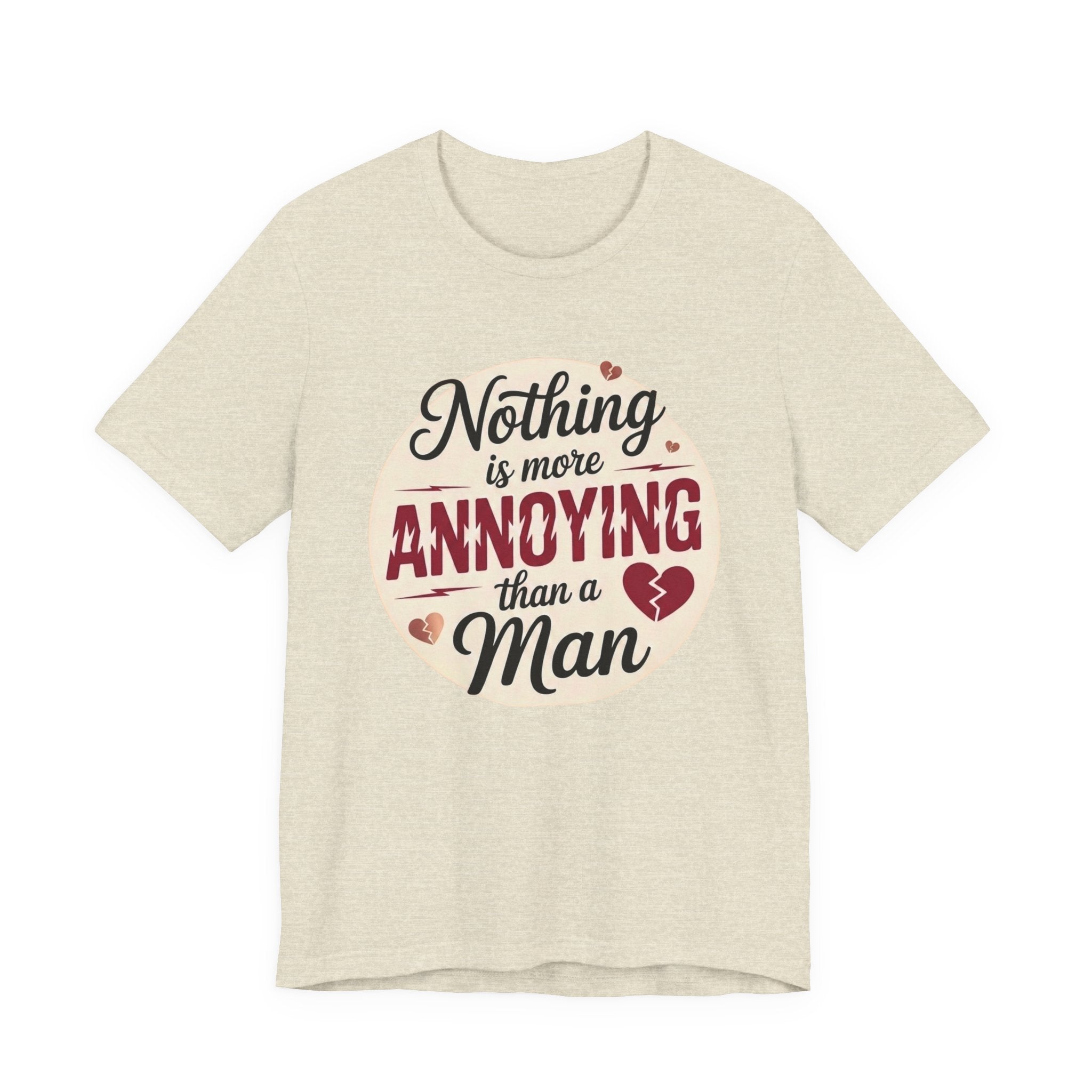 Nothing is More Annoying Than a Man