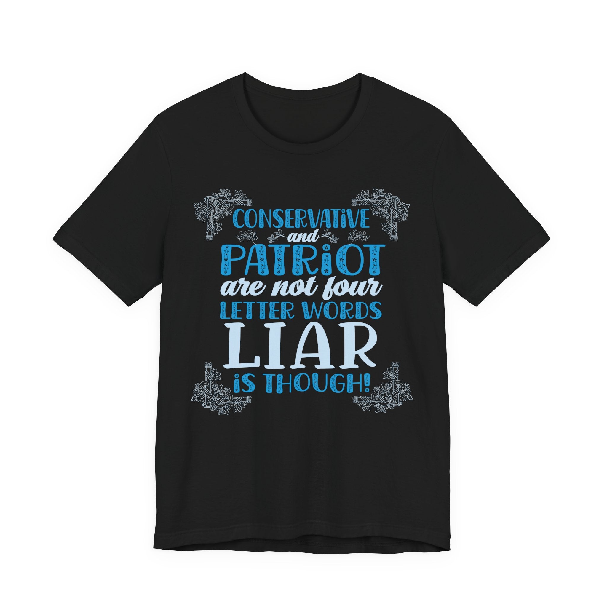 Conservative / Patriot - Not Four Letter Words