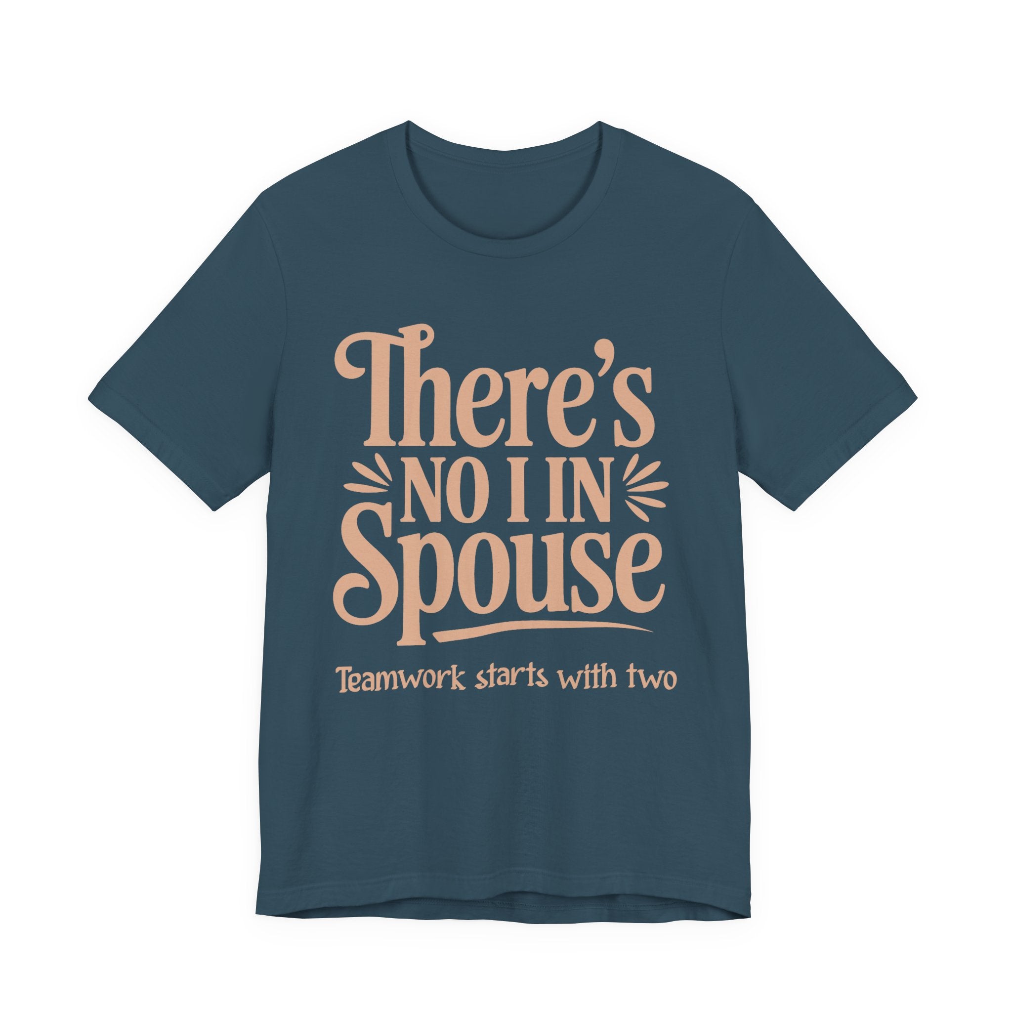 There's No I In Spouse
