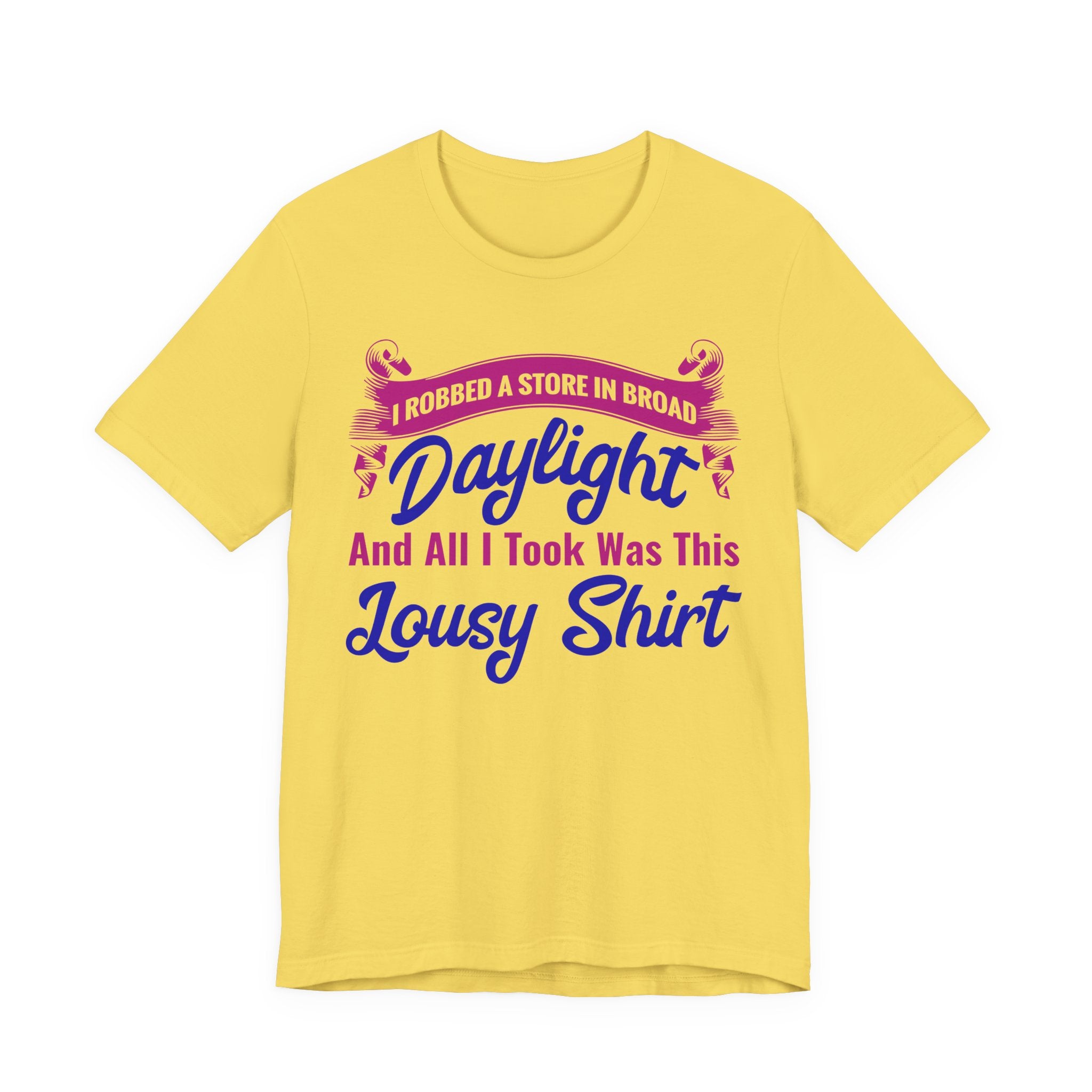 I Robbed a Store - Lousy Shirt