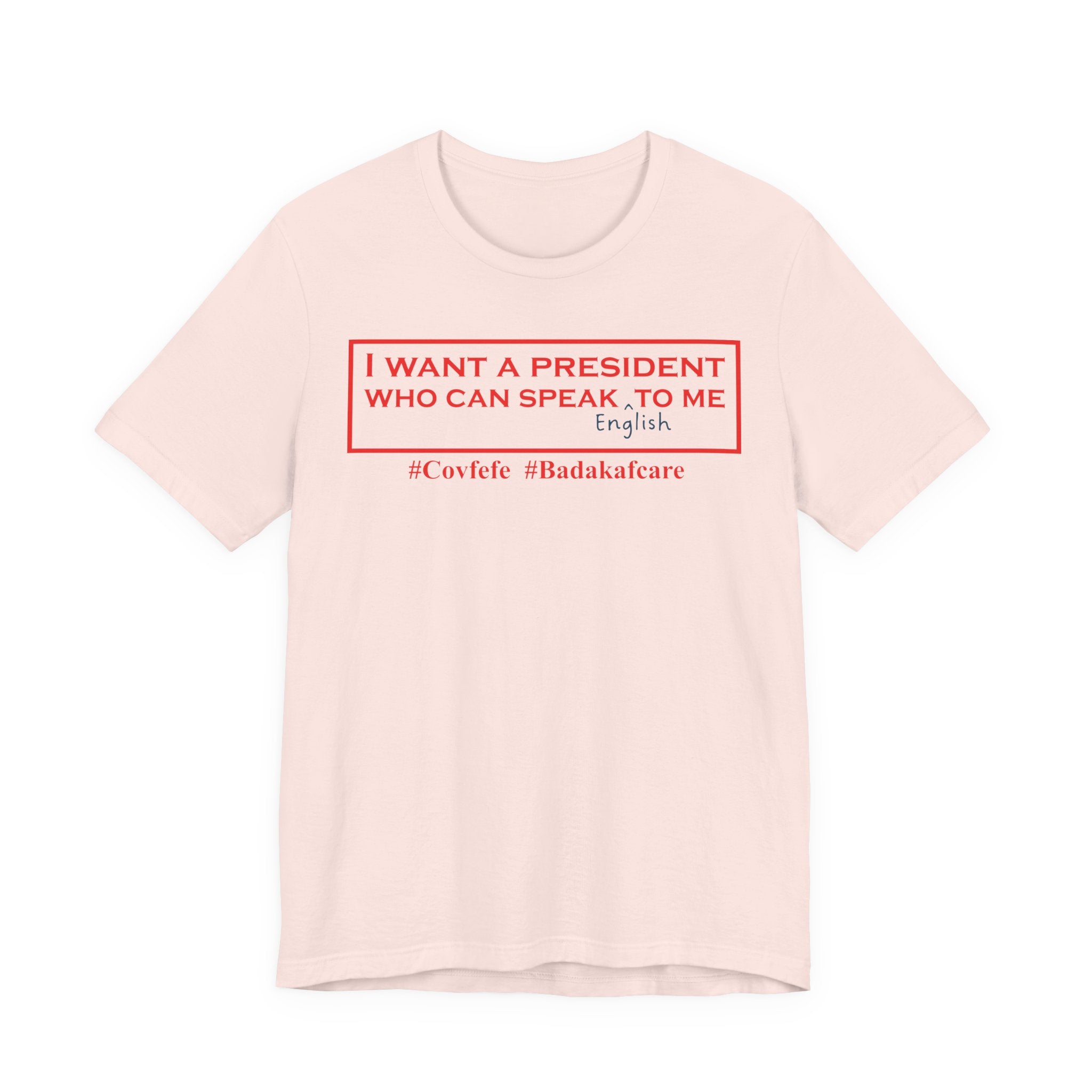 I Want a President Who Can Speak ENGLISH To Me