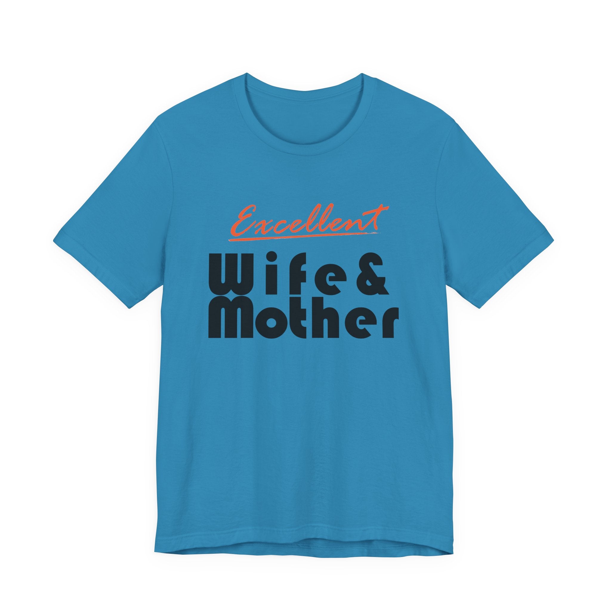 Excellent Wife & Mother - Light Colored Tees
