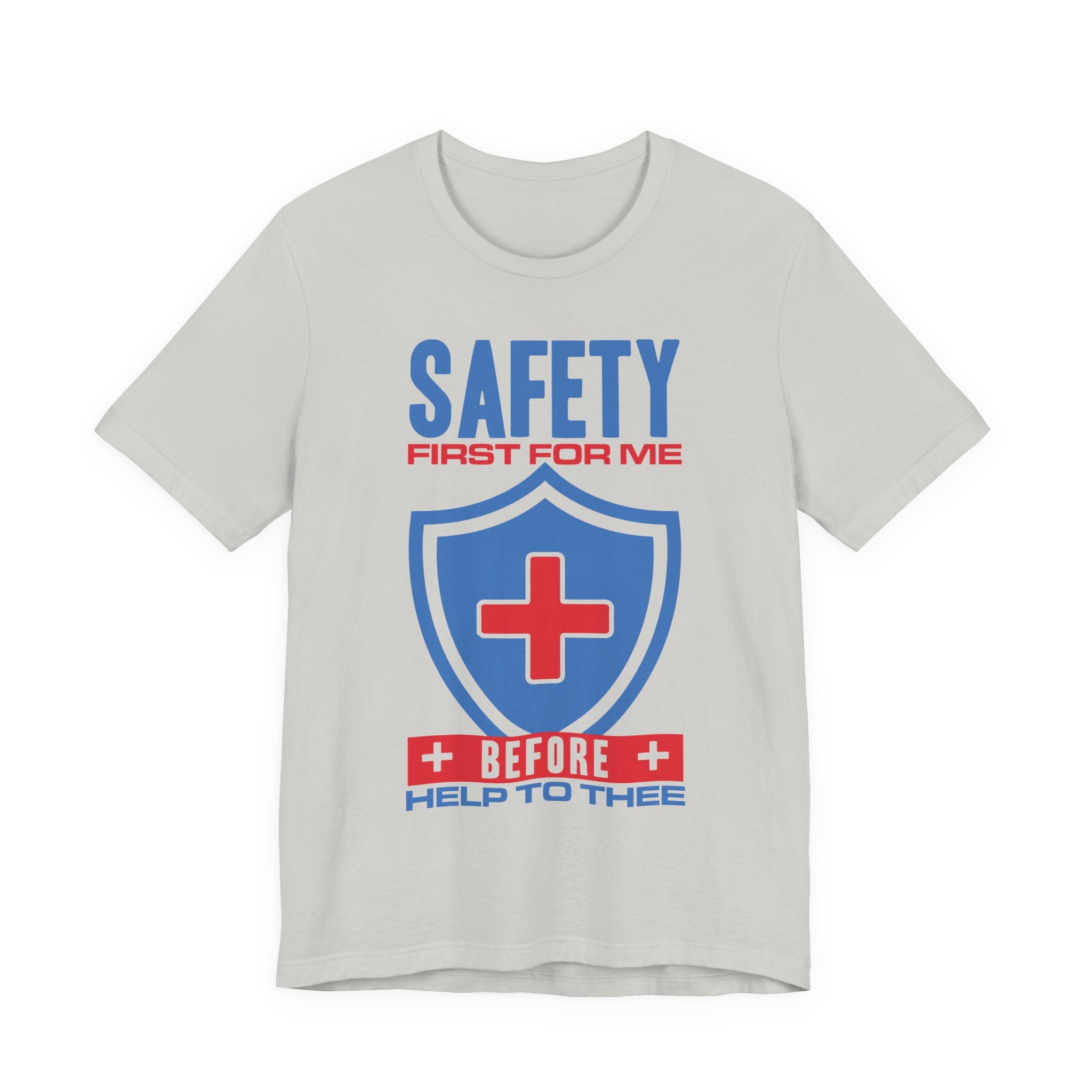Safety First For Me Before Help To Thee