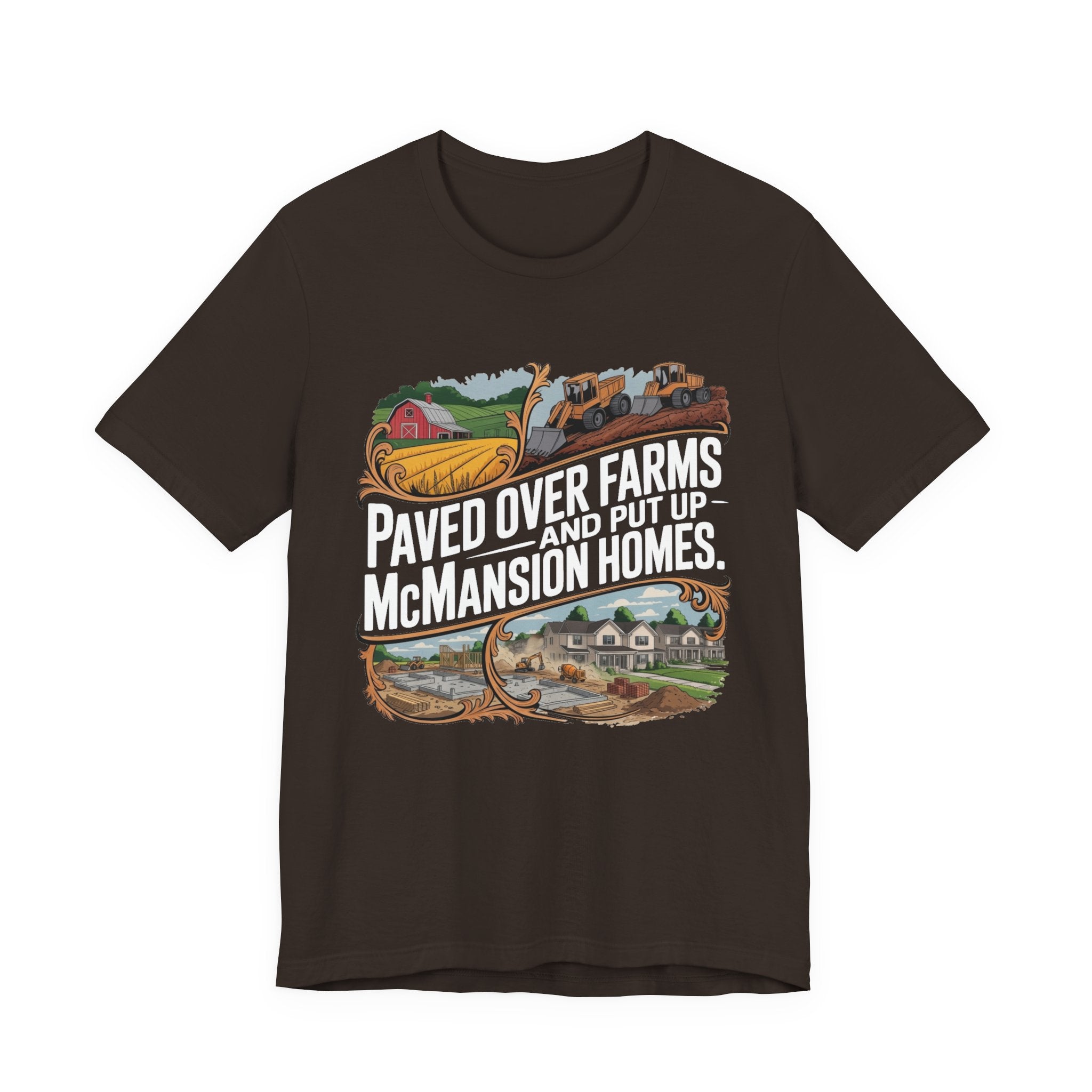 Paved Over Farms and Put Up McMansion Homes