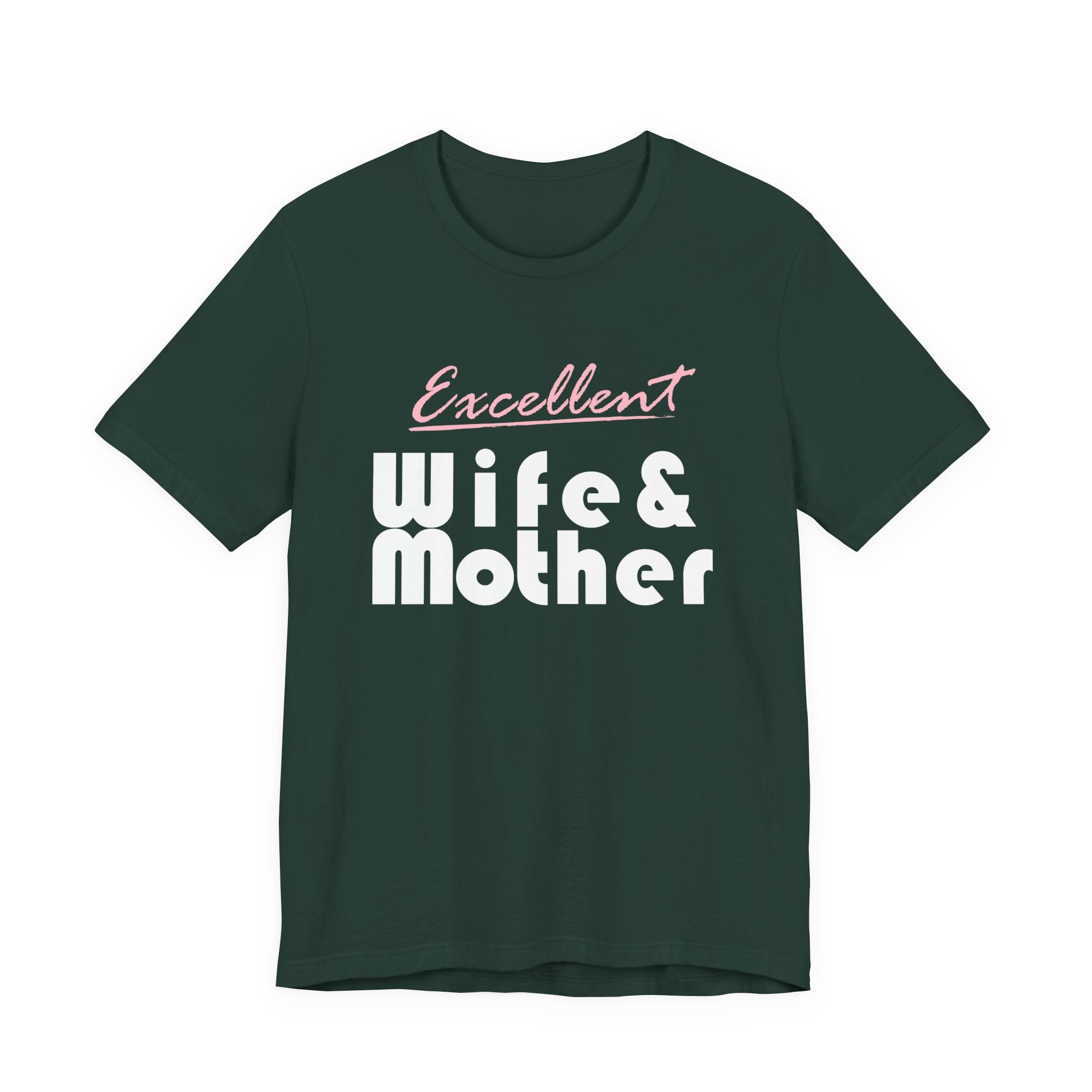 Excellent Wife & Mother - Dark Colored Tees