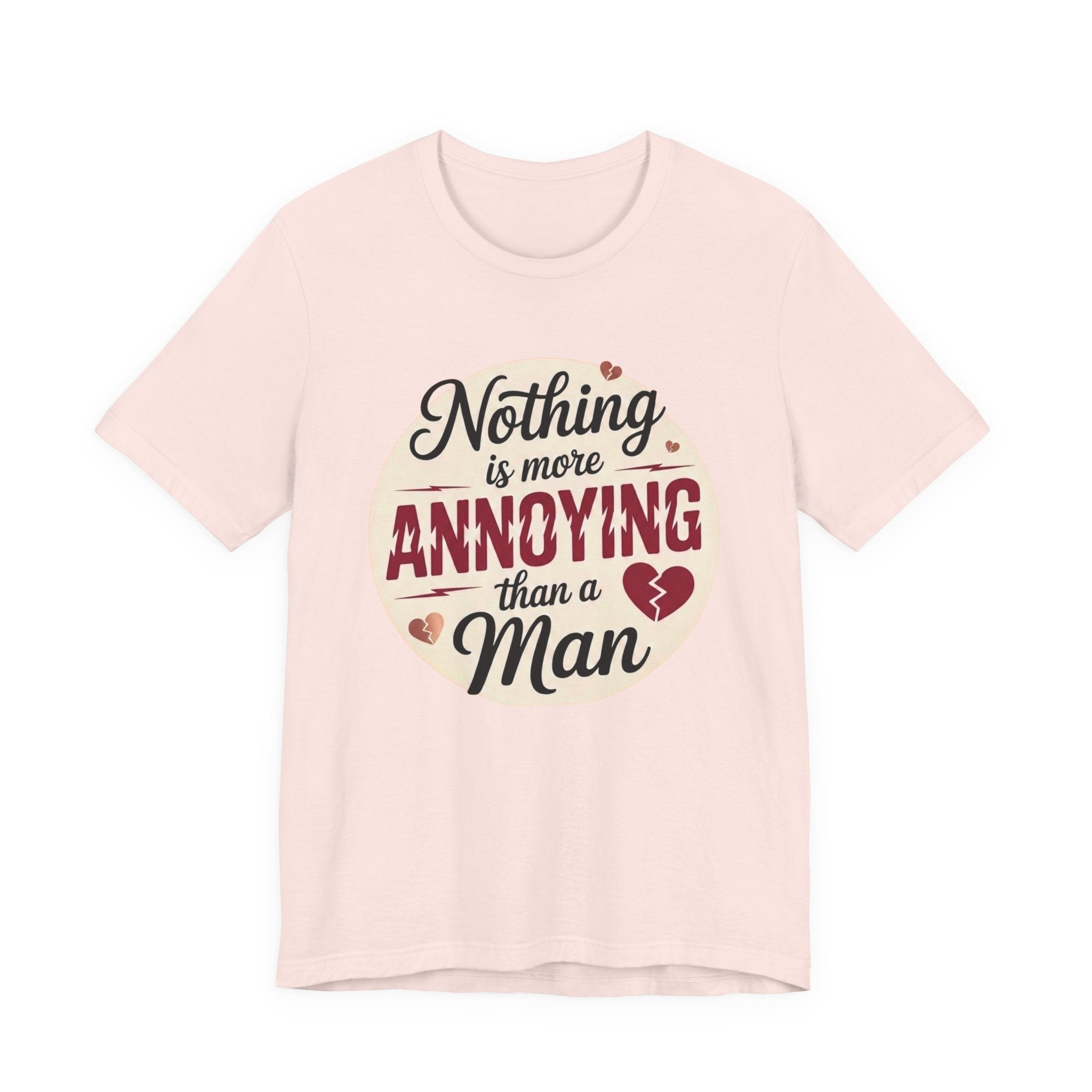 Nothing is More Annoying Than a Man
