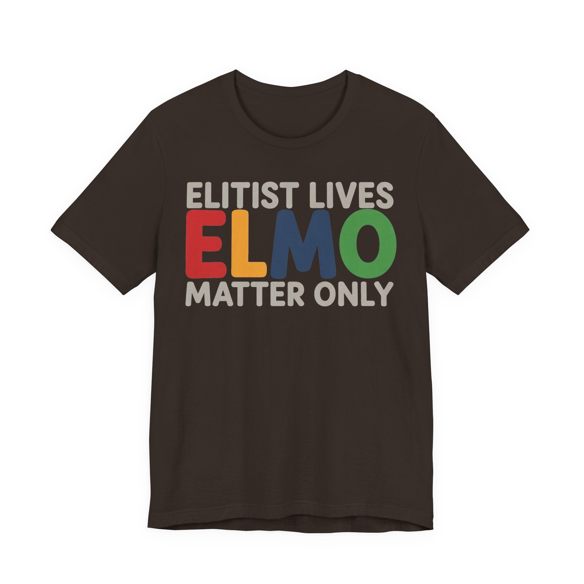 ELMO - Elitist Lives Matter Only