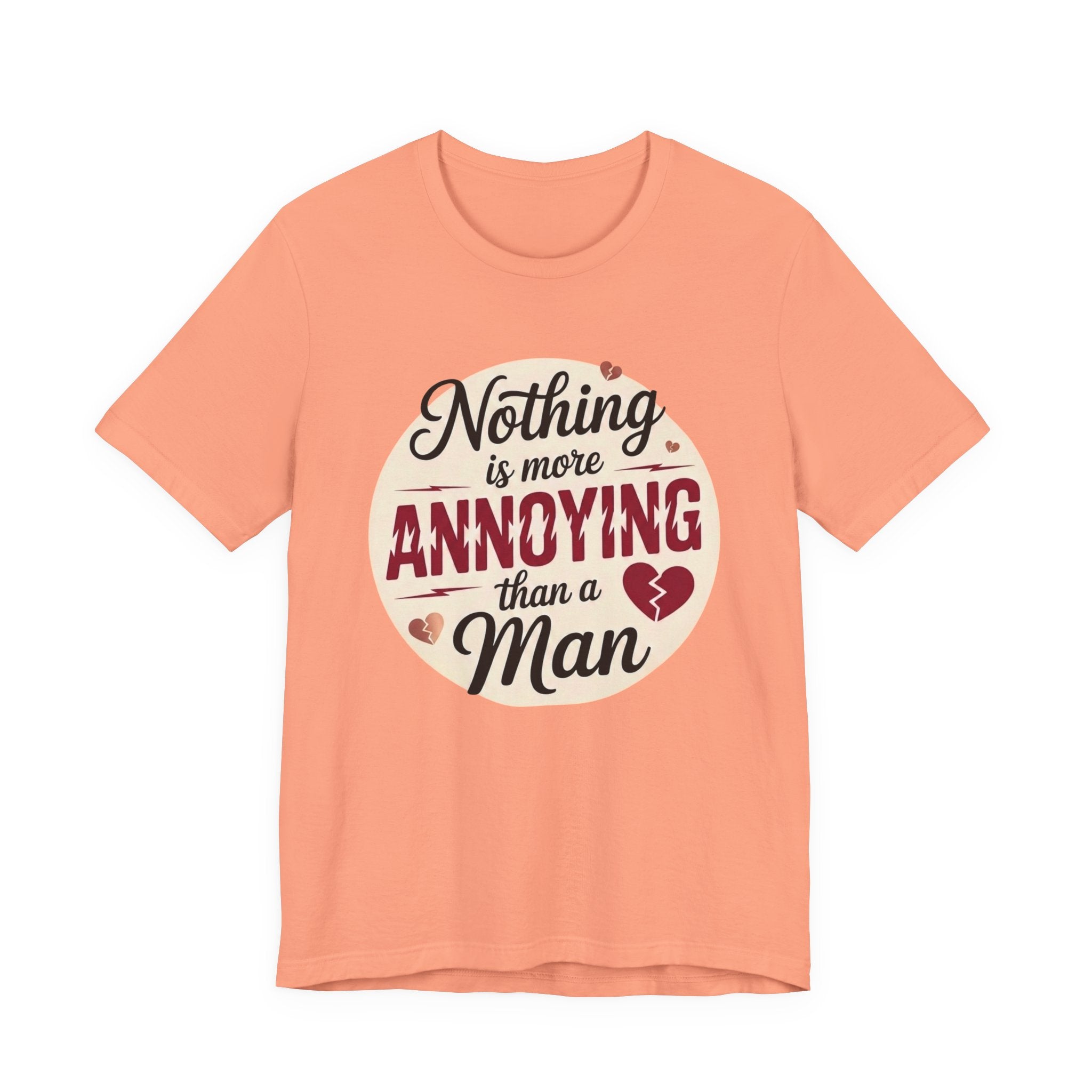Nothing is More Annoying Than a Man