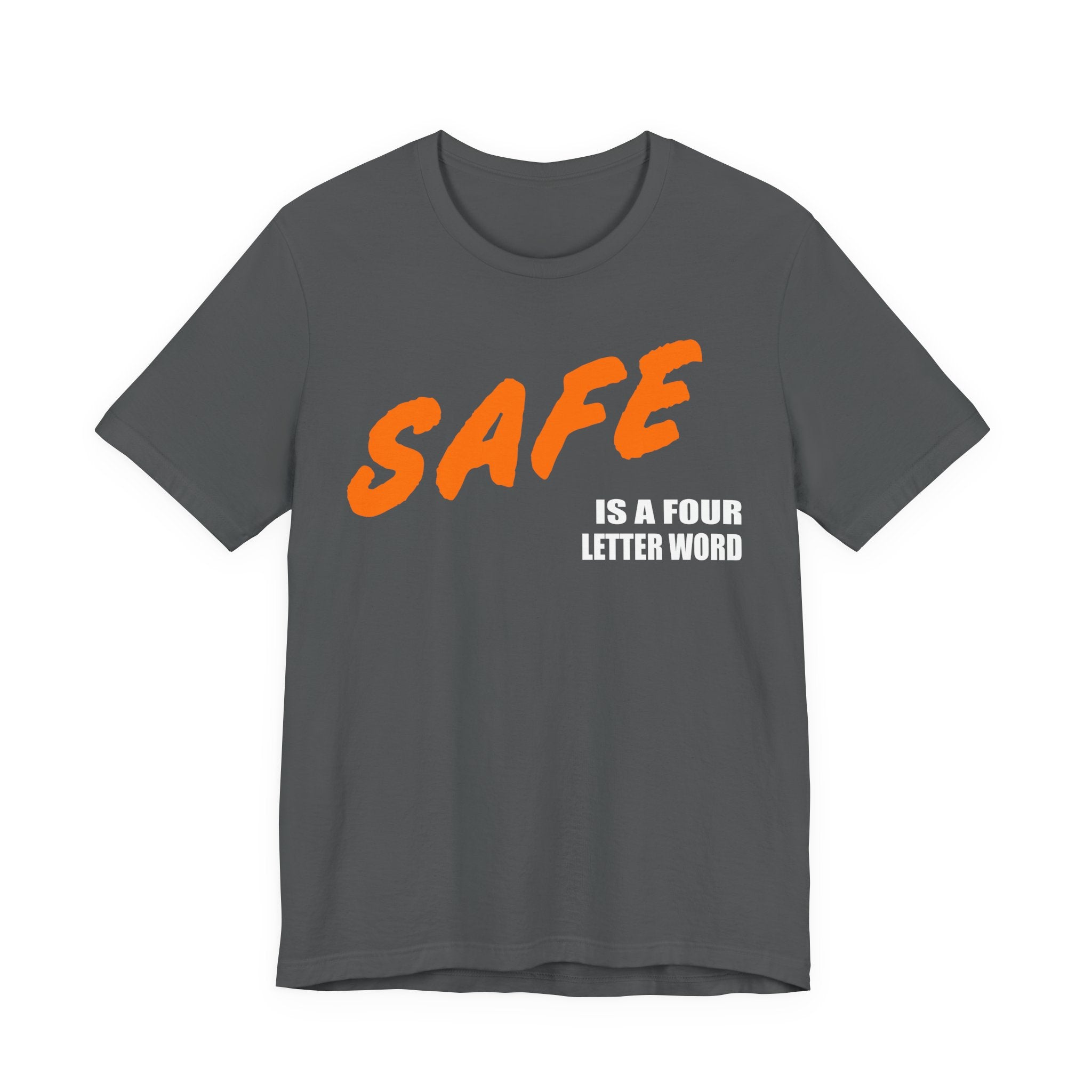 SAFE is a Four Letter Word
