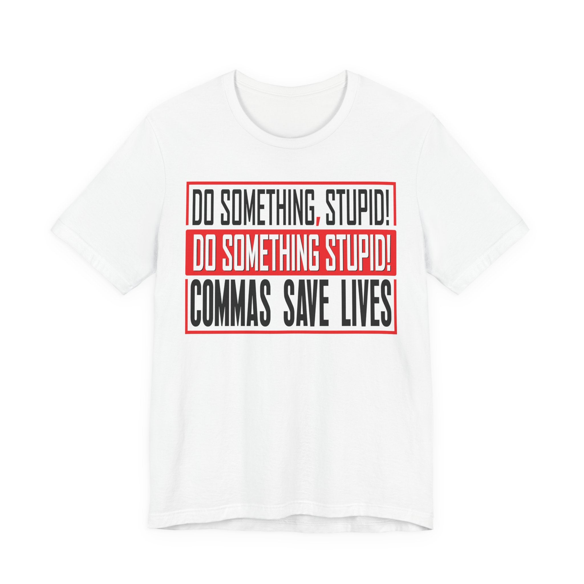 Commas Save Lives - Stupid