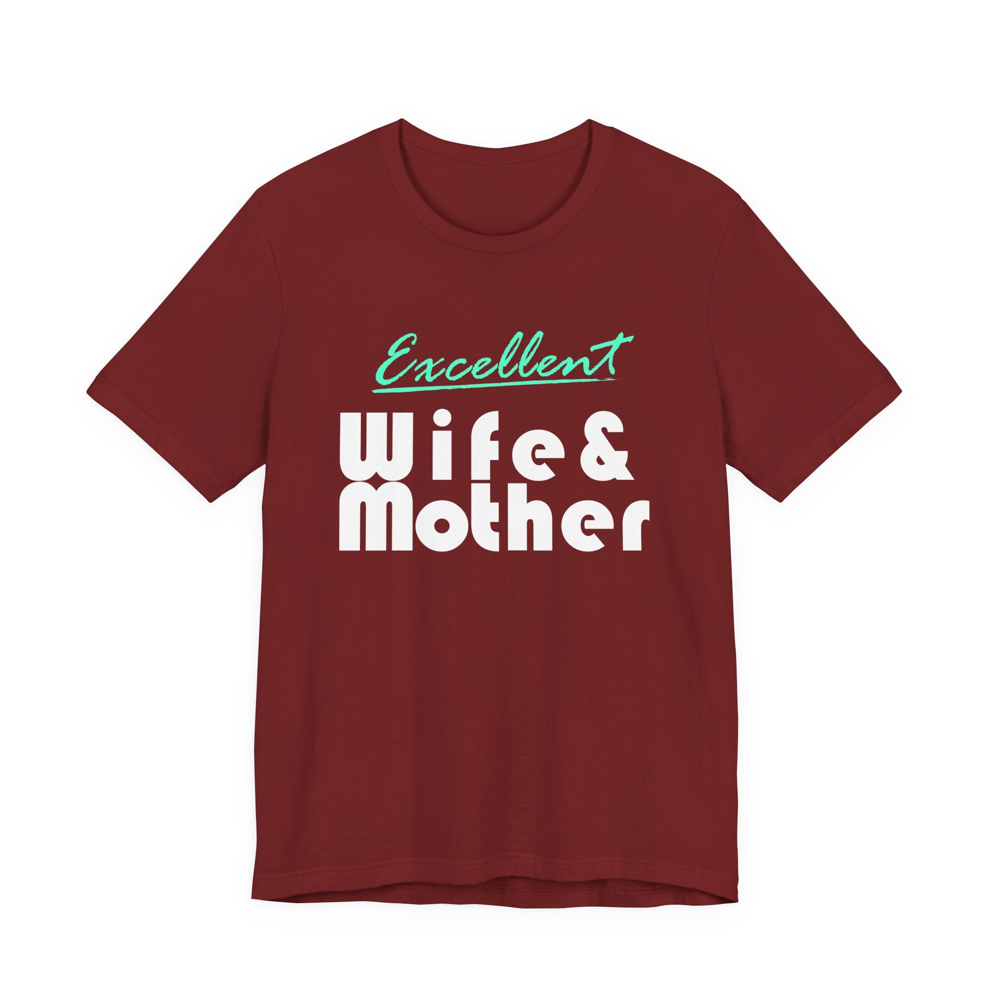 Excellent Wife & Mother - Dark Colored Tees