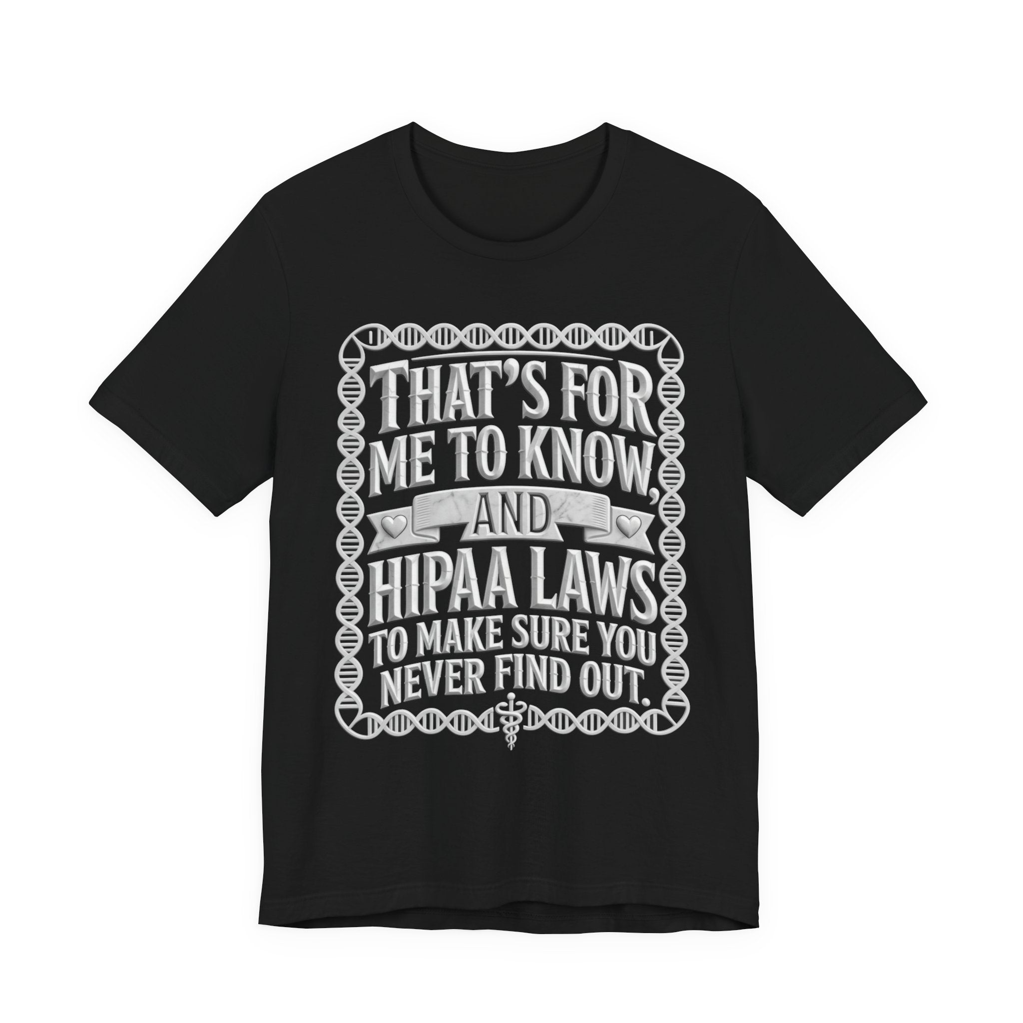 Me To Know and You Never Find Out - HIPAA