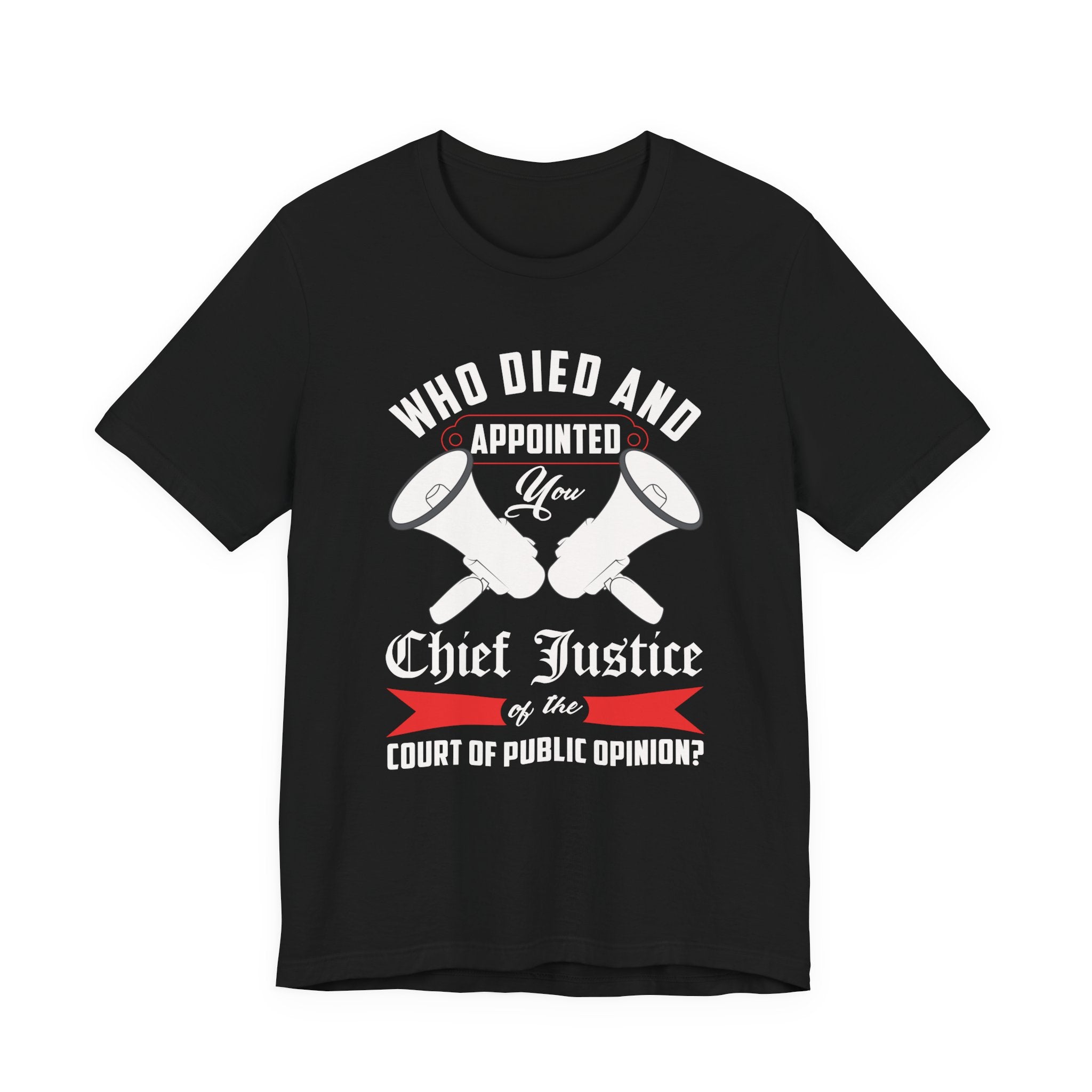 Who Died - Appointed You Chief Justice