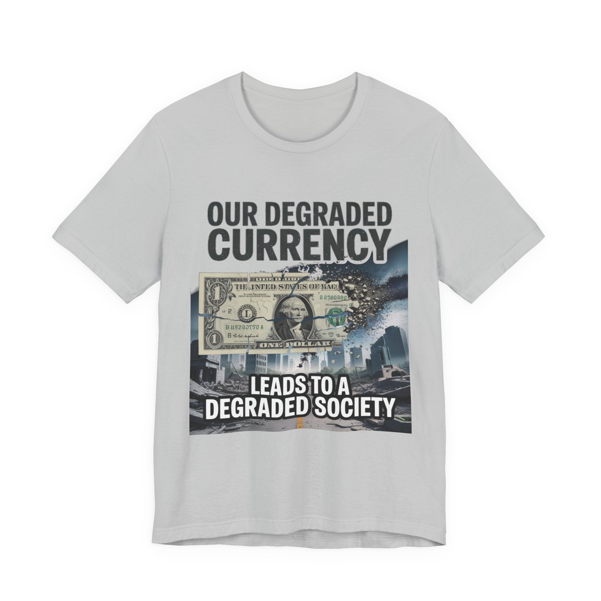 Degraded Currency = Degraded Society