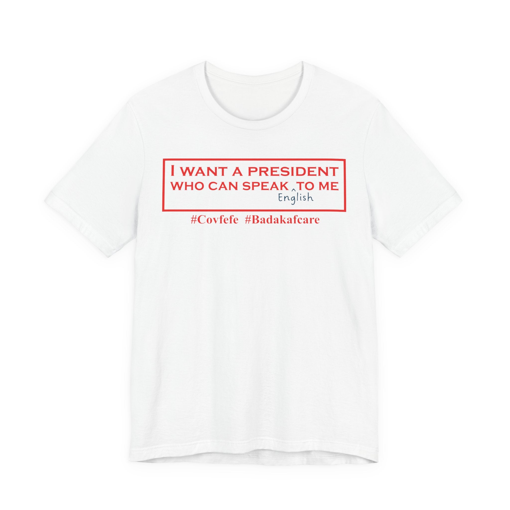 I Want a President Who Can Speak ENGLISH To Me