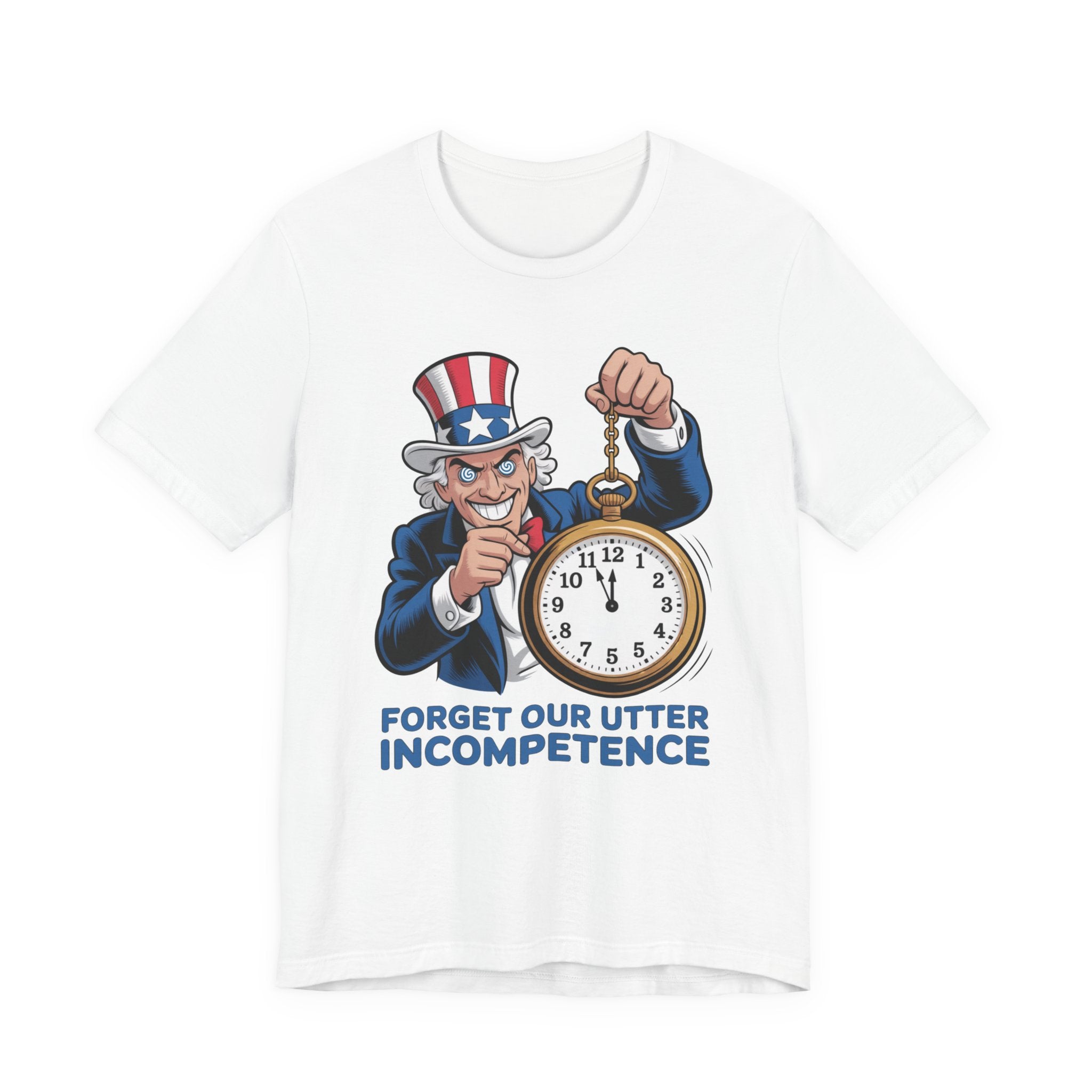 Forget Our Utter Incompetence - Uncle Sam