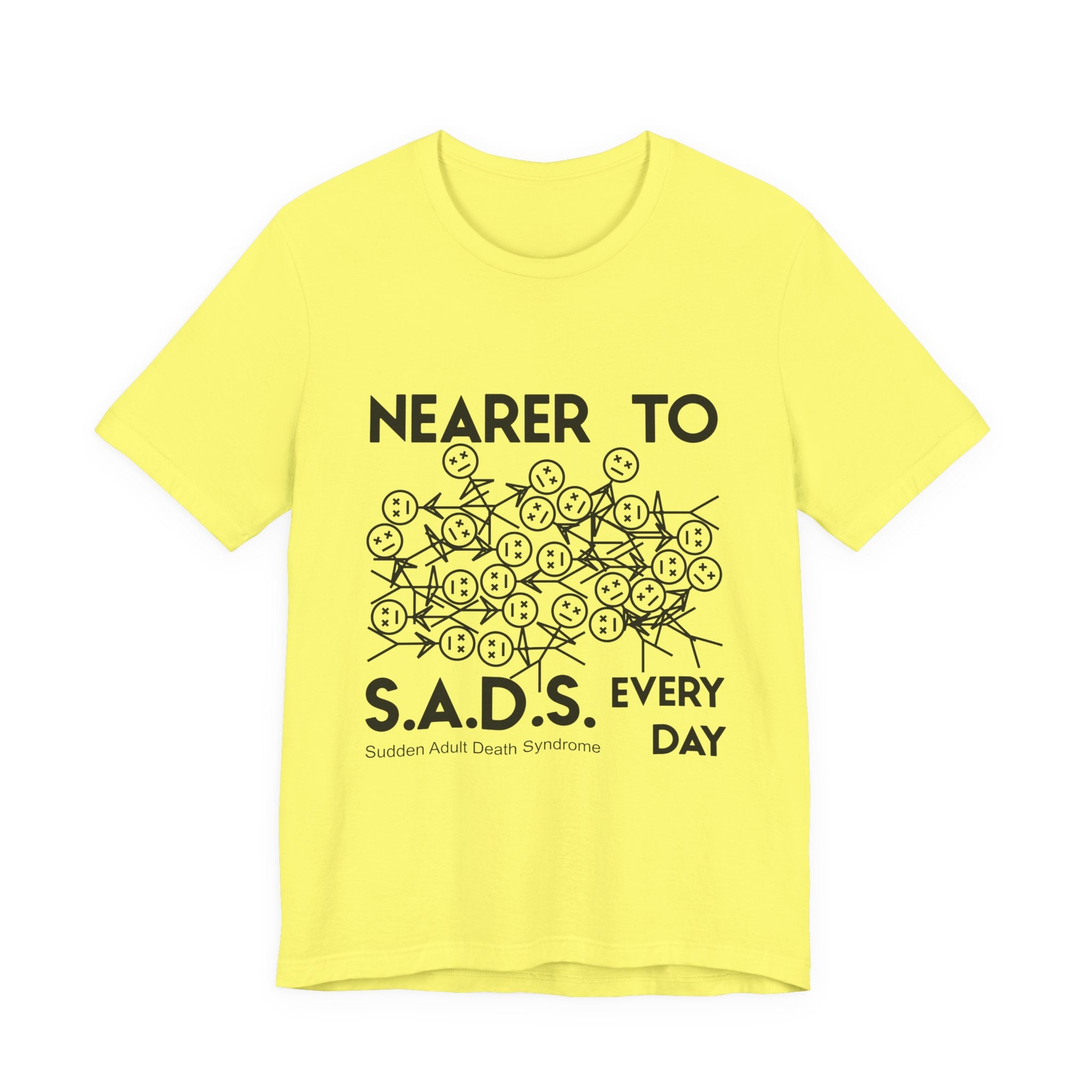 Nearer to S.A.D.S. Every Day