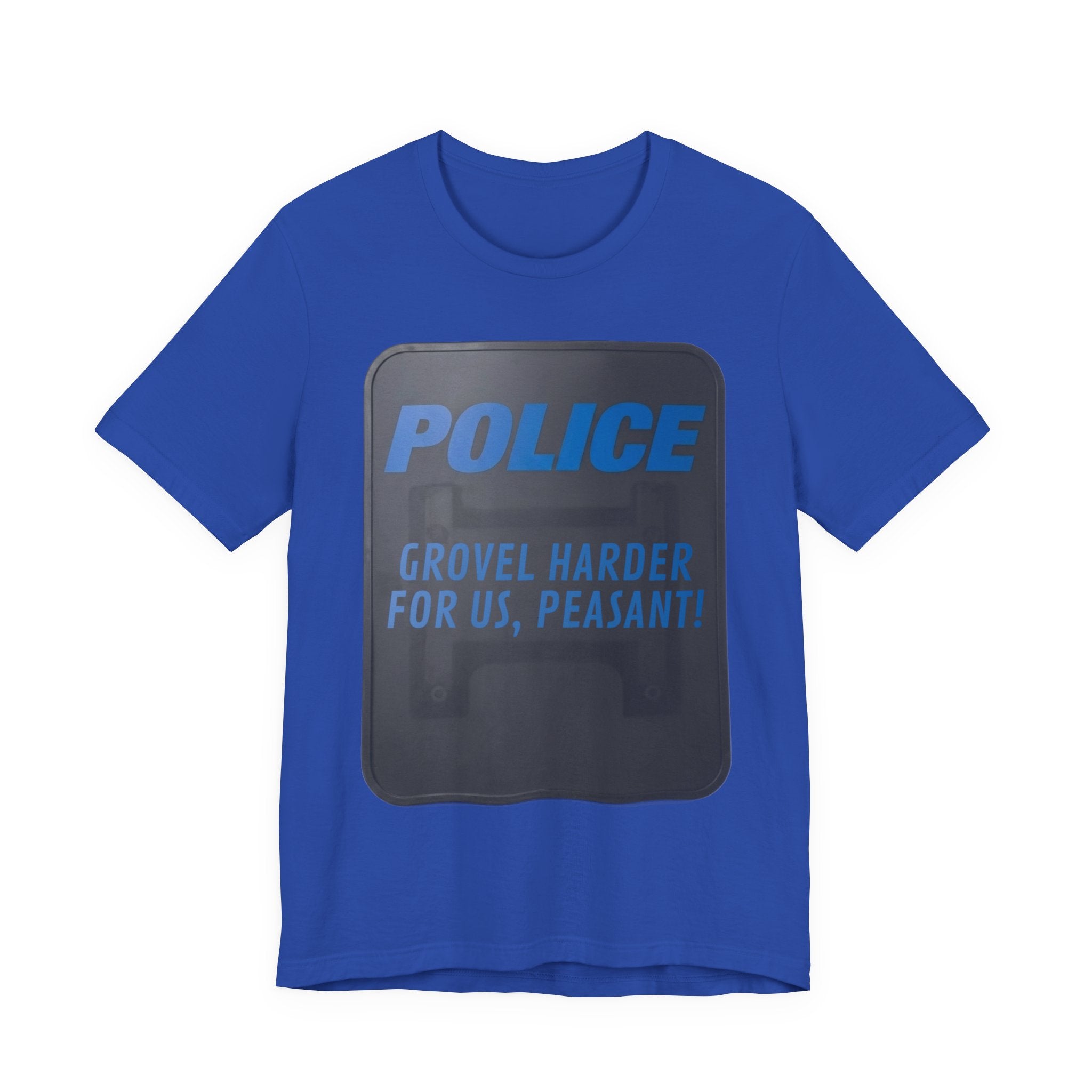 Riot Shield: Grovel Harder for Us, Peasant