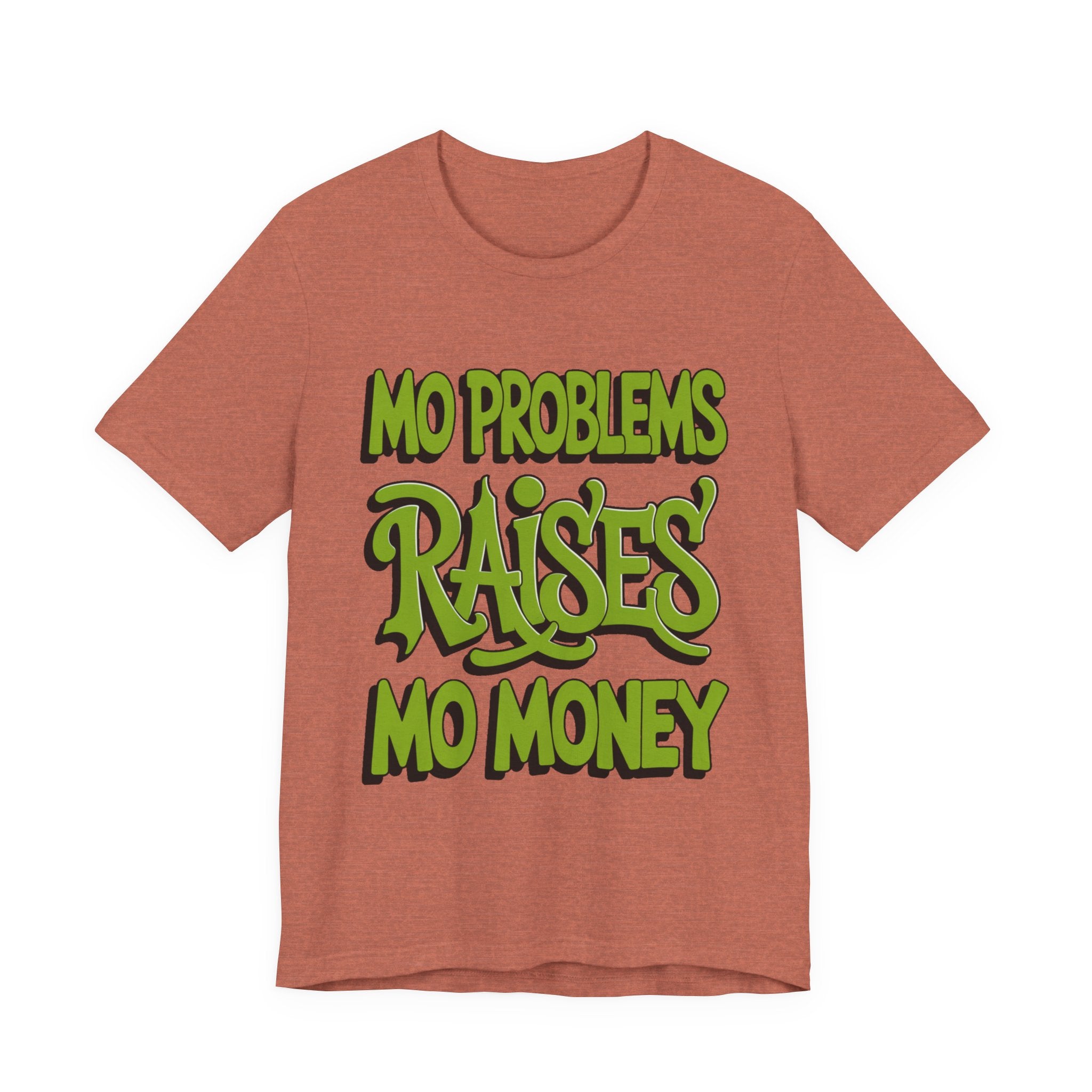 Mo Problems Raises Mo Money