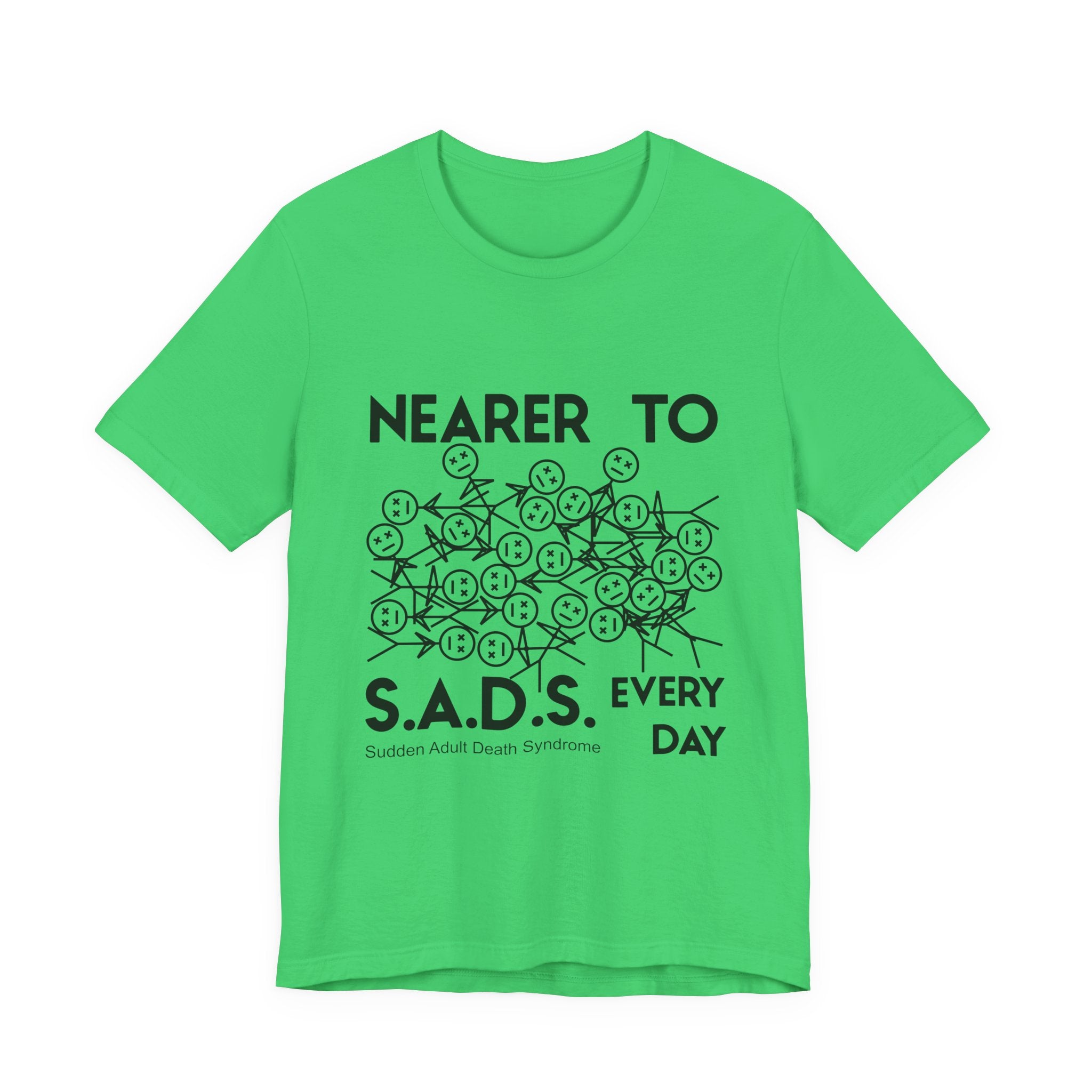 Nearer to S.A.D.S. Every Day