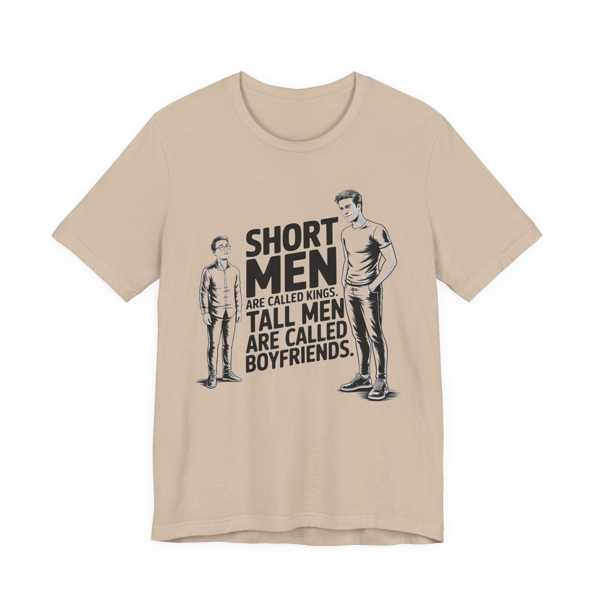 Short Men Are Called Kings - Tall Men Are Called Boyfriends