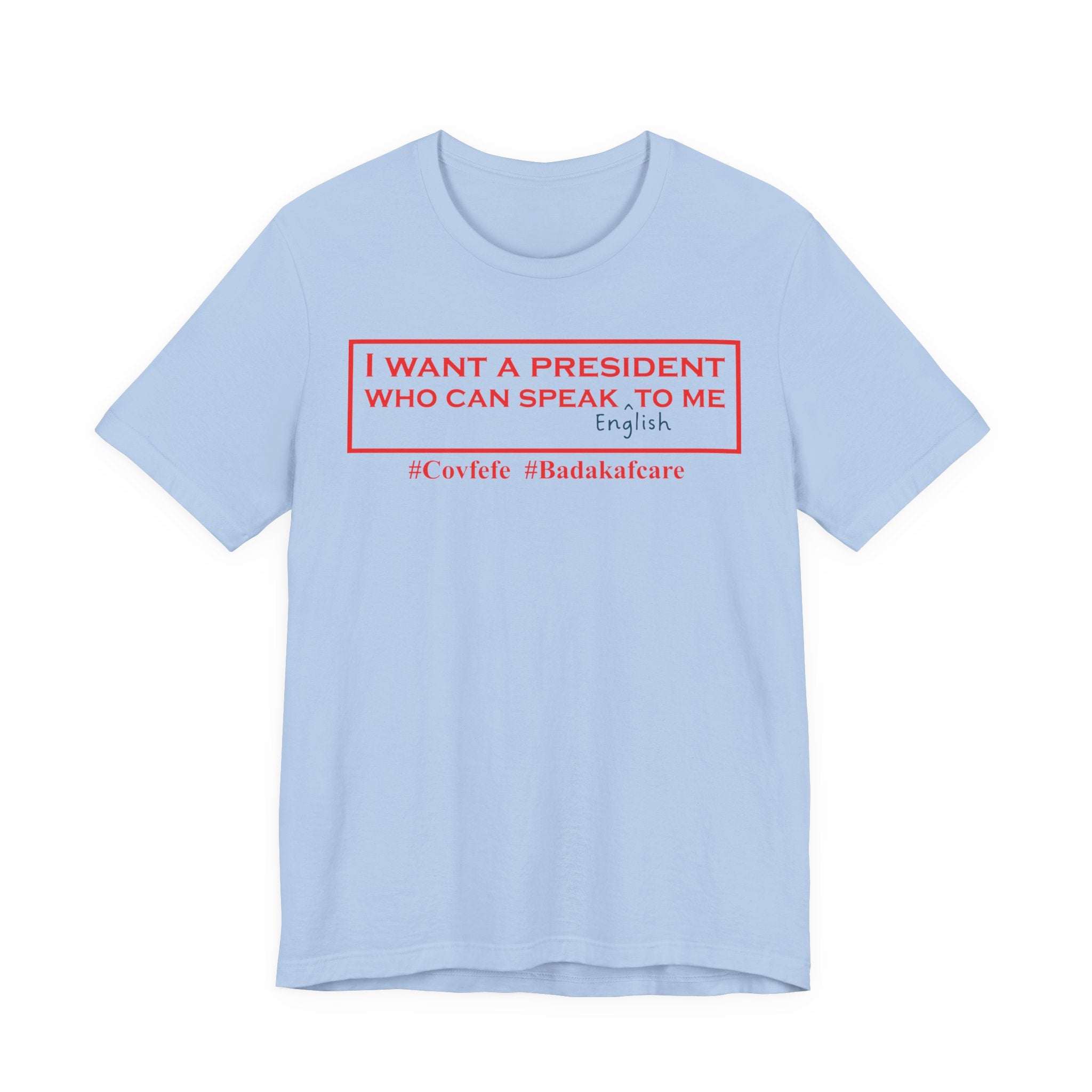I Want a President Who Can Speak ENGLISH To Me